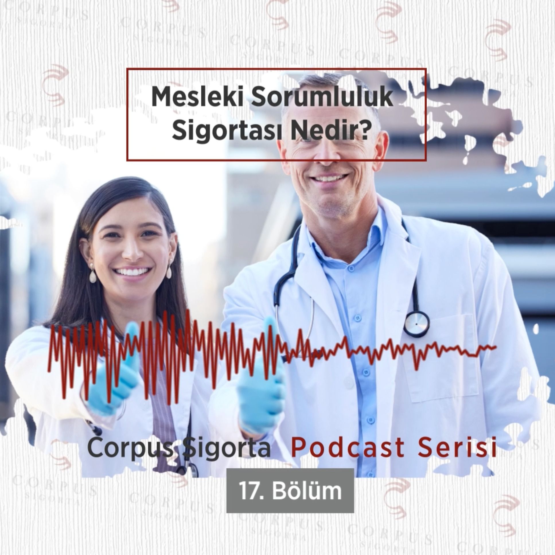 Corpus Sigorta Podcast Serisi