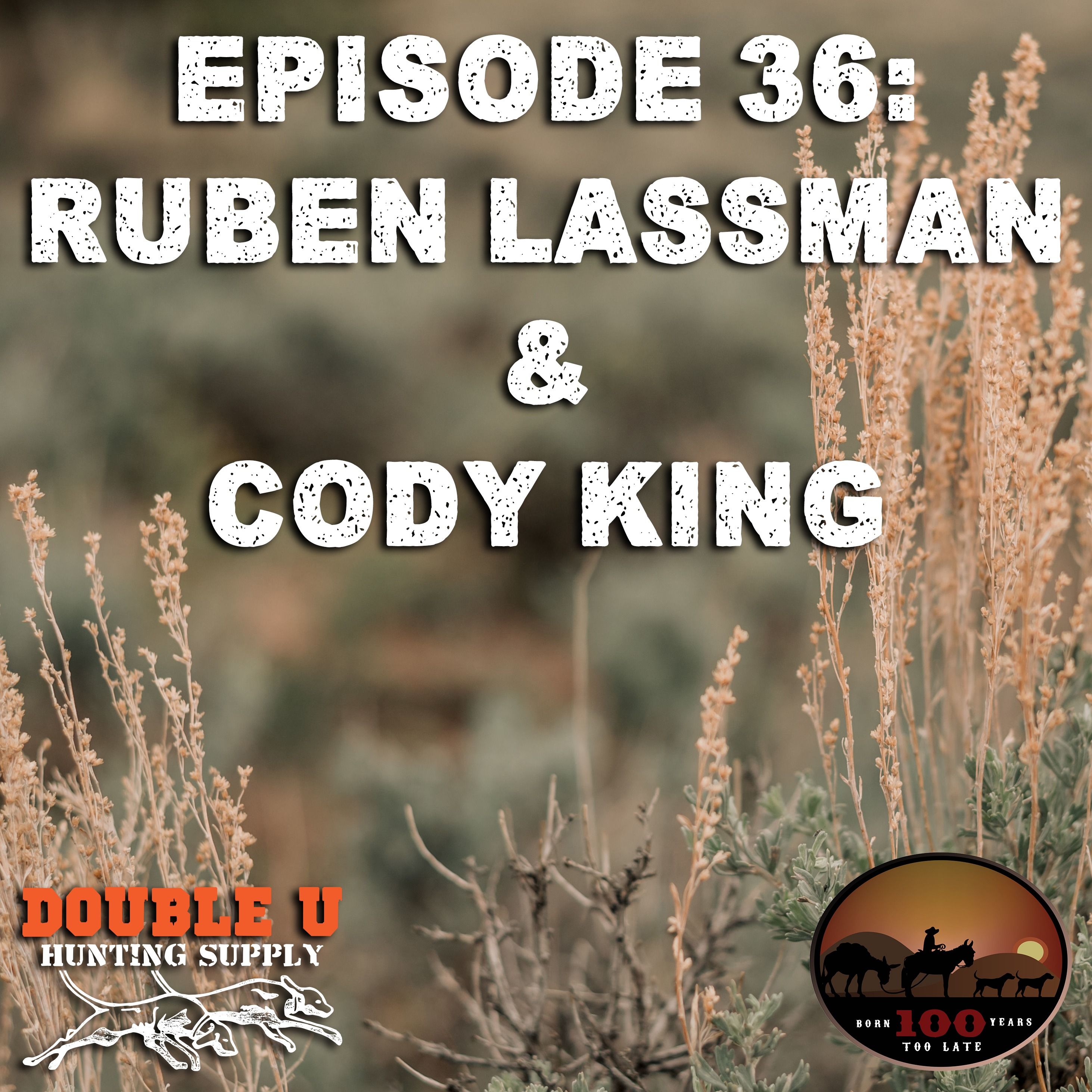 EP 36: Sitting Down with Ruben Lassman and Cody King of the Lone Star State