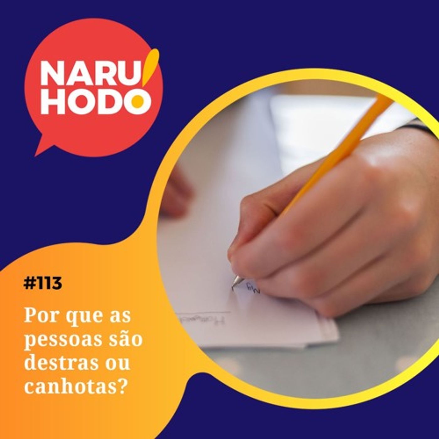 Naruhodo #113 - Por que as pessoas são destras ou canhotas?