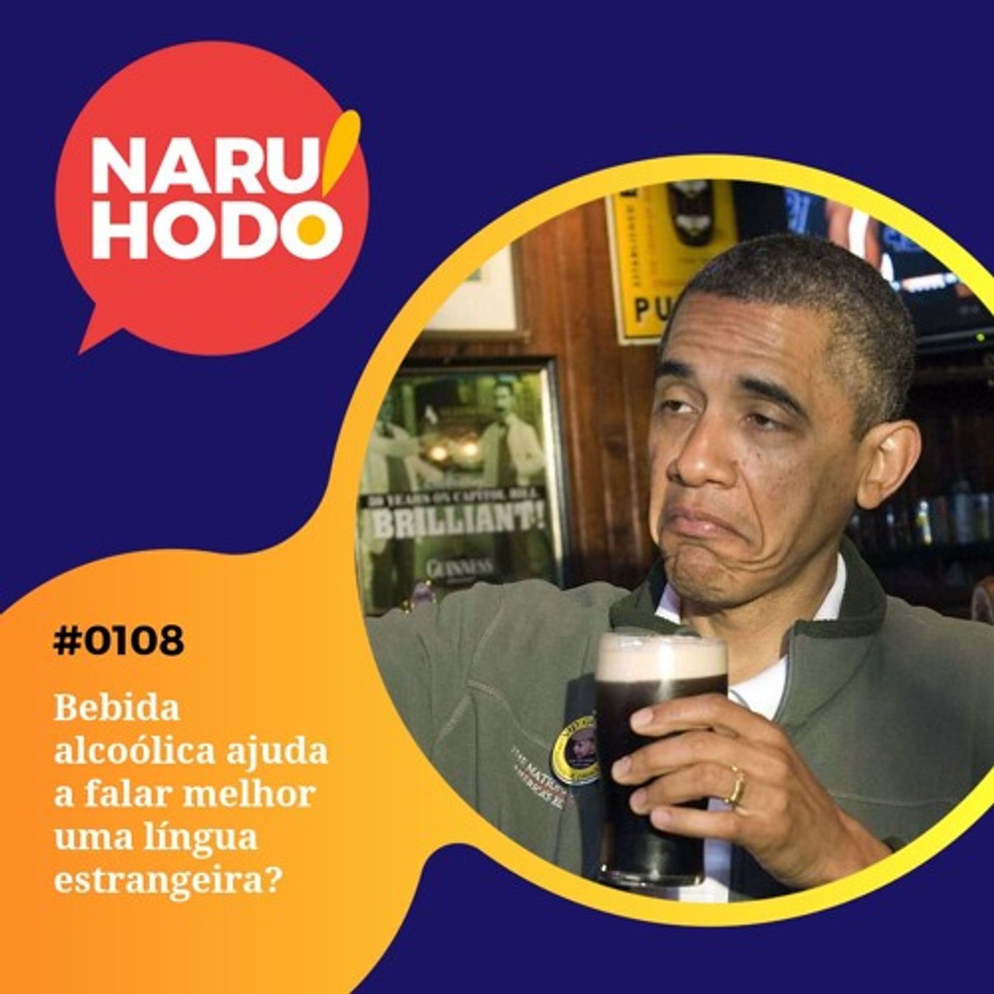 Naruhodo #108 - Bebida alcoólica ajuda a falar melhor uma língua estrangeira?