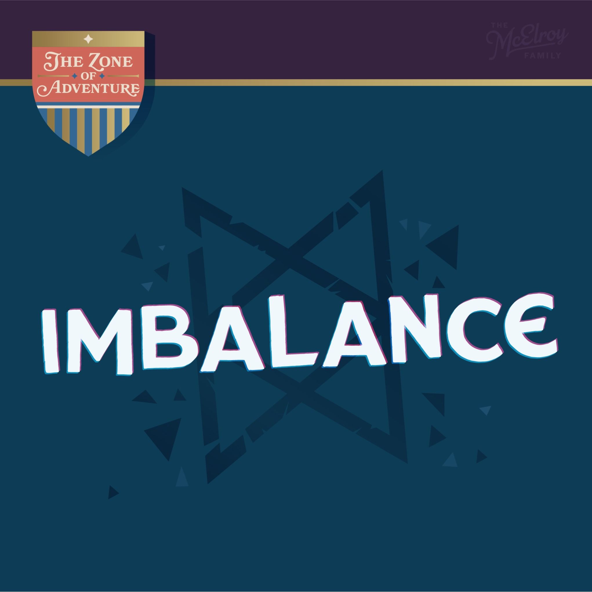 The Zone of Adventure: Imbalance - Episode 2 - podcast episode cover