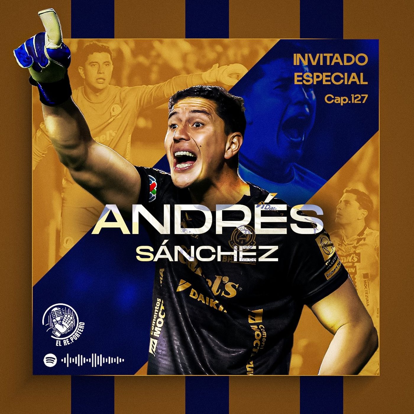127 ANDRÉS SÁNCHEZ | ATLÉTICO SAN LUIS | SELECCIÓN MEXICANA | SER PORTERO DE LA SELECCIÓN