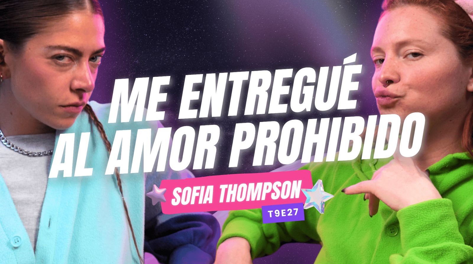 T9E37 ¡Me Entregué Al Amor Prohibido! 💔 Ft. SofiaThompsonMusic #podcast #chisme #nochedechicxs