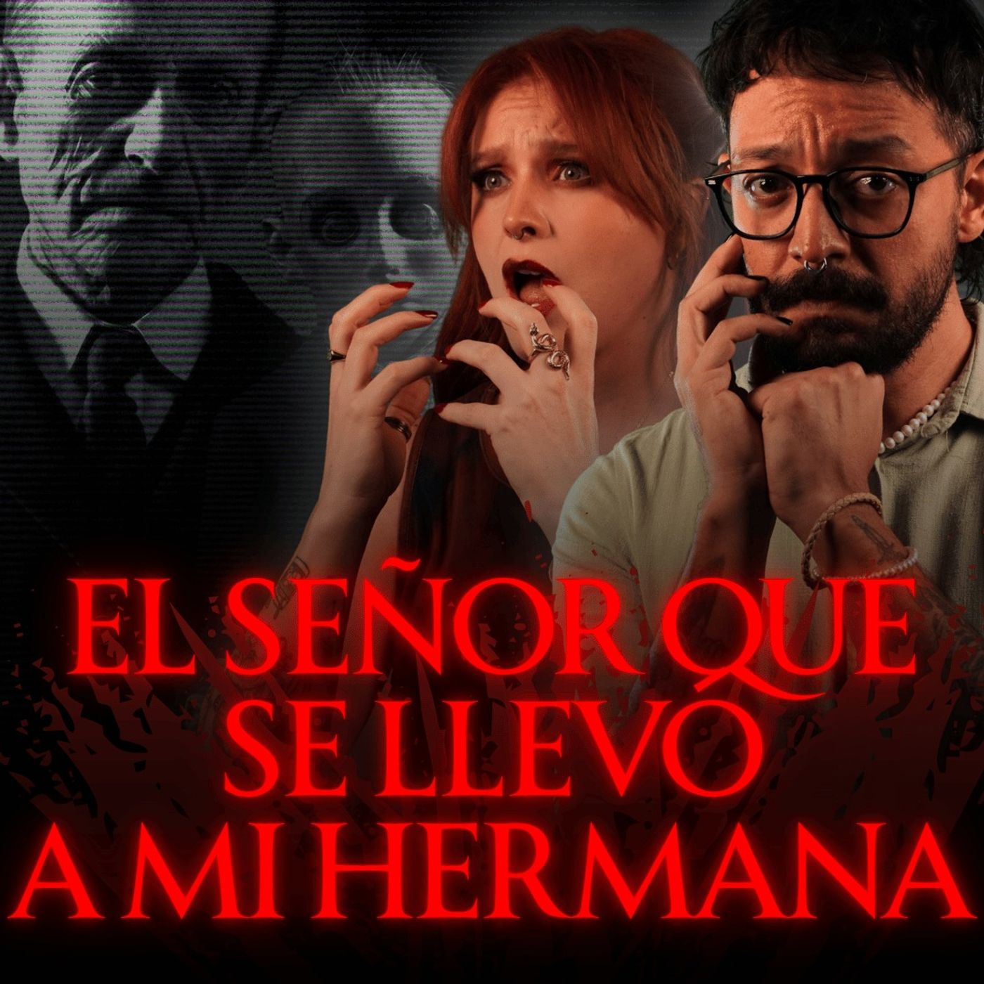 "El señor que se llevó a mi hermana" | Noche de Freaks | T1E17 episode artwork