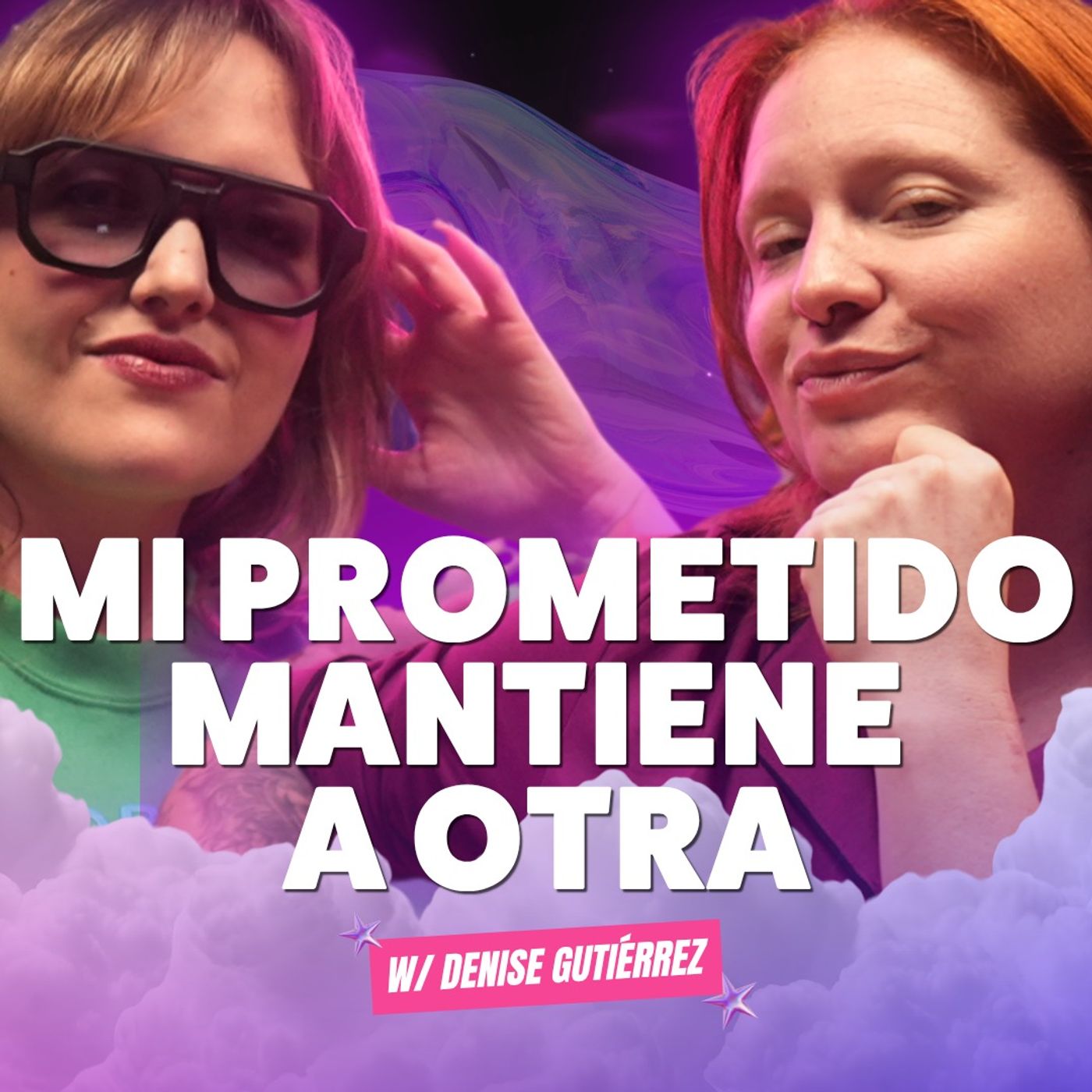 ¡Mi PROMETIDO mantiene a OTRA! Ft. Denise Gutiérrez de Hello Seahorse! - T10E24 episode artwork