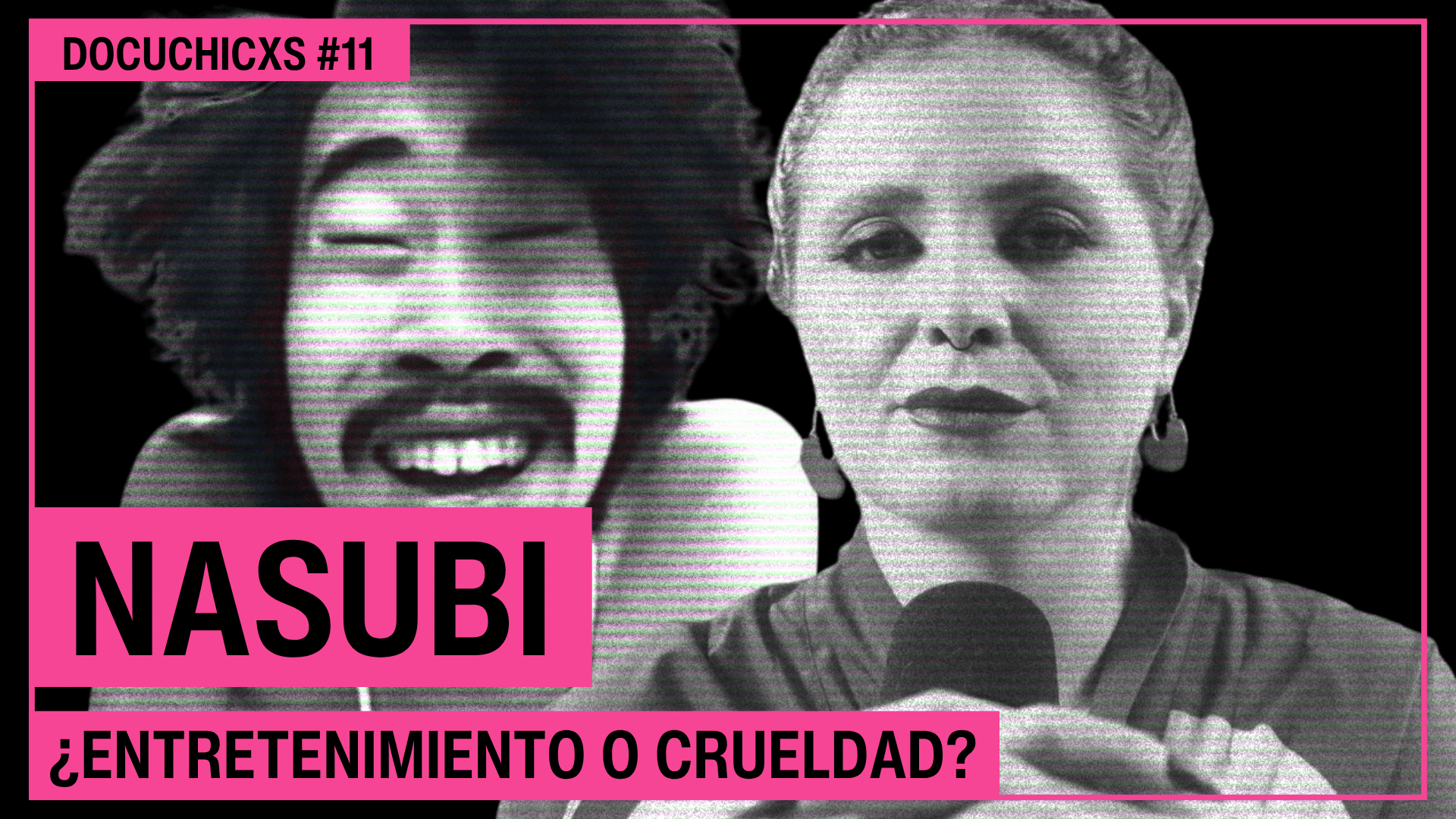 Nasubi: ¿Entretenimiento o CRUELDAD? | Docuchicxs #11