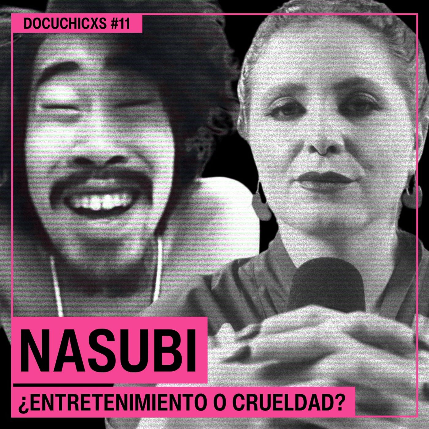 Nasubi: ¿Entretenimiento o CRUELDAD? | Docuchicxs #11 episode artwork