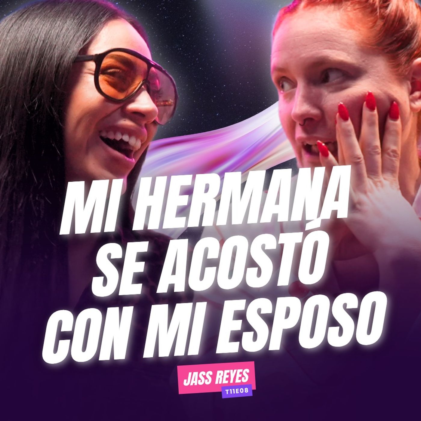 Mi HERMANA se acostó CON MI ESPOSO. Ft. Jass Reyes de Playa Limbo - T11E08