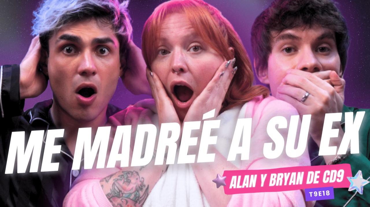 T9E18 ¡Me Madreé A Su Ex! 😱 Ft. Alan y Bryan de @CD9MX