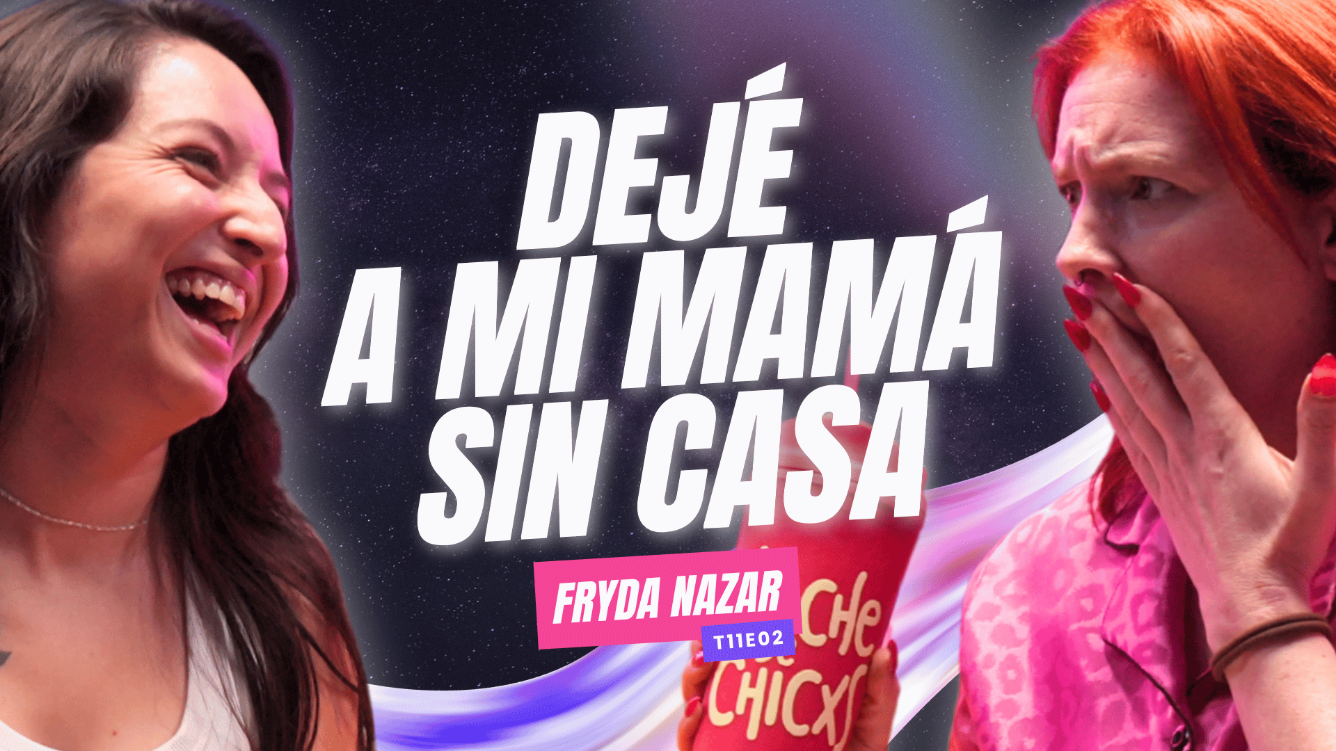 ¡Dejé a mi mamá SIN CASA! Ft. Fryda Nazar - T11E02