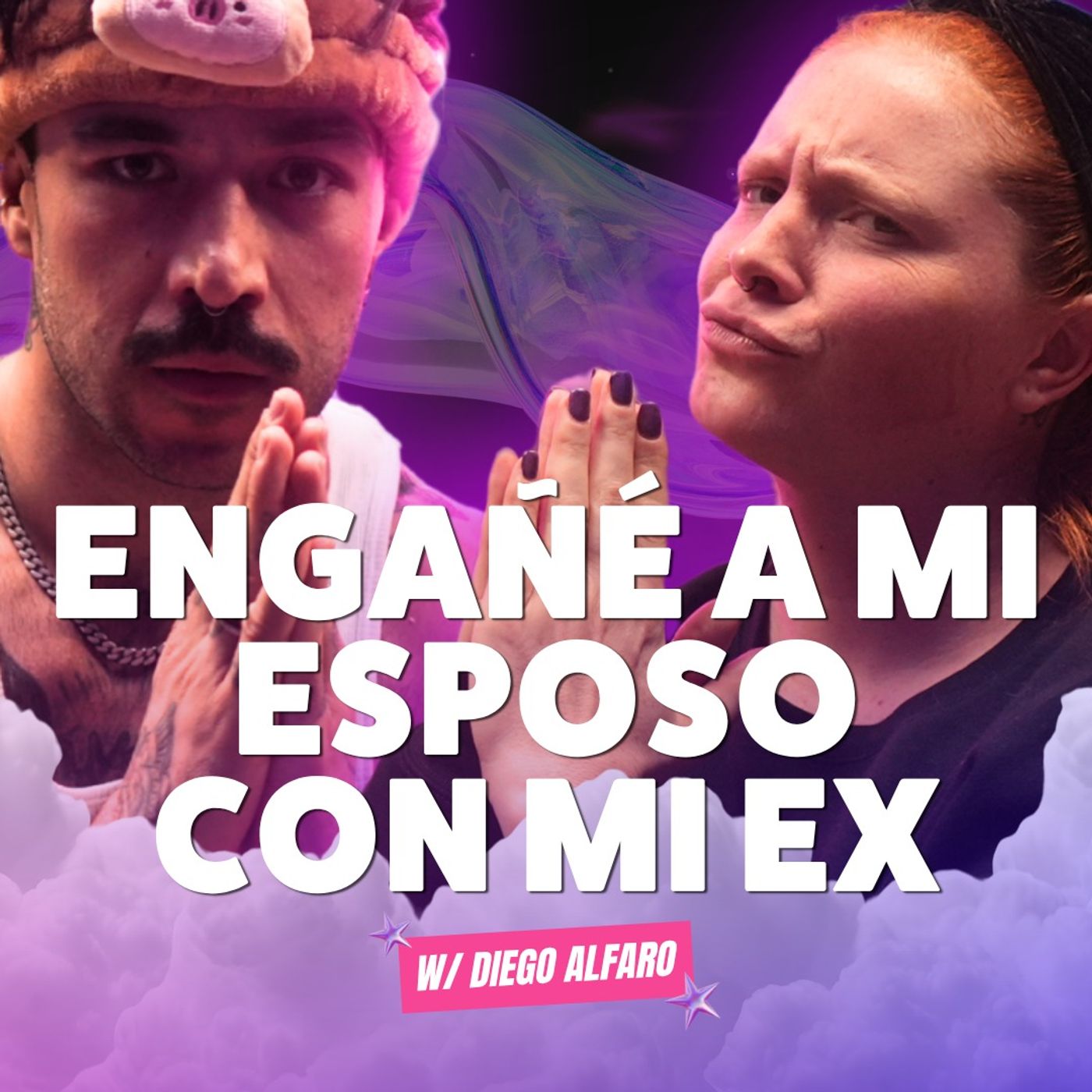 ¡ENGAÑÉ a mi esposo CON MI EX! Ft. Diego Alfaro - T10E21 episode artwork
