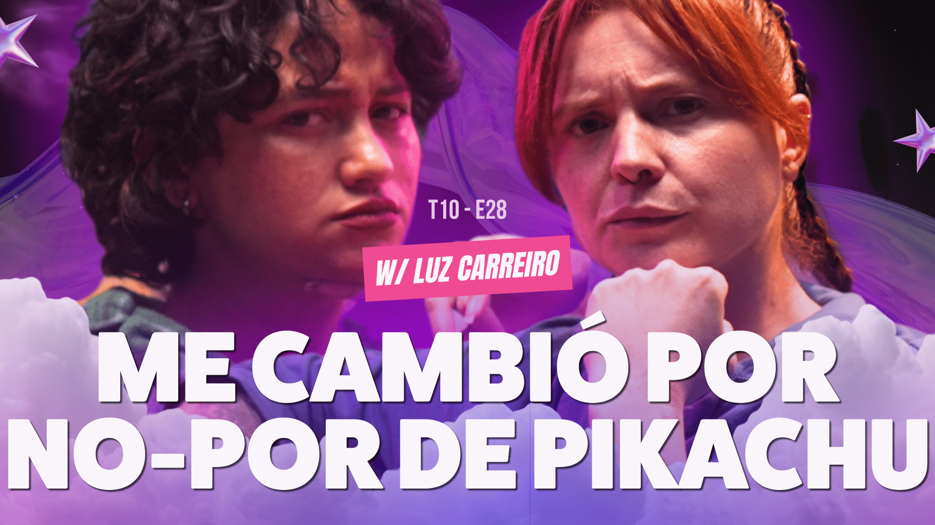 ¡Me cambió por no-por de Pikachu! Ft. Luz Carreiro - T10E28