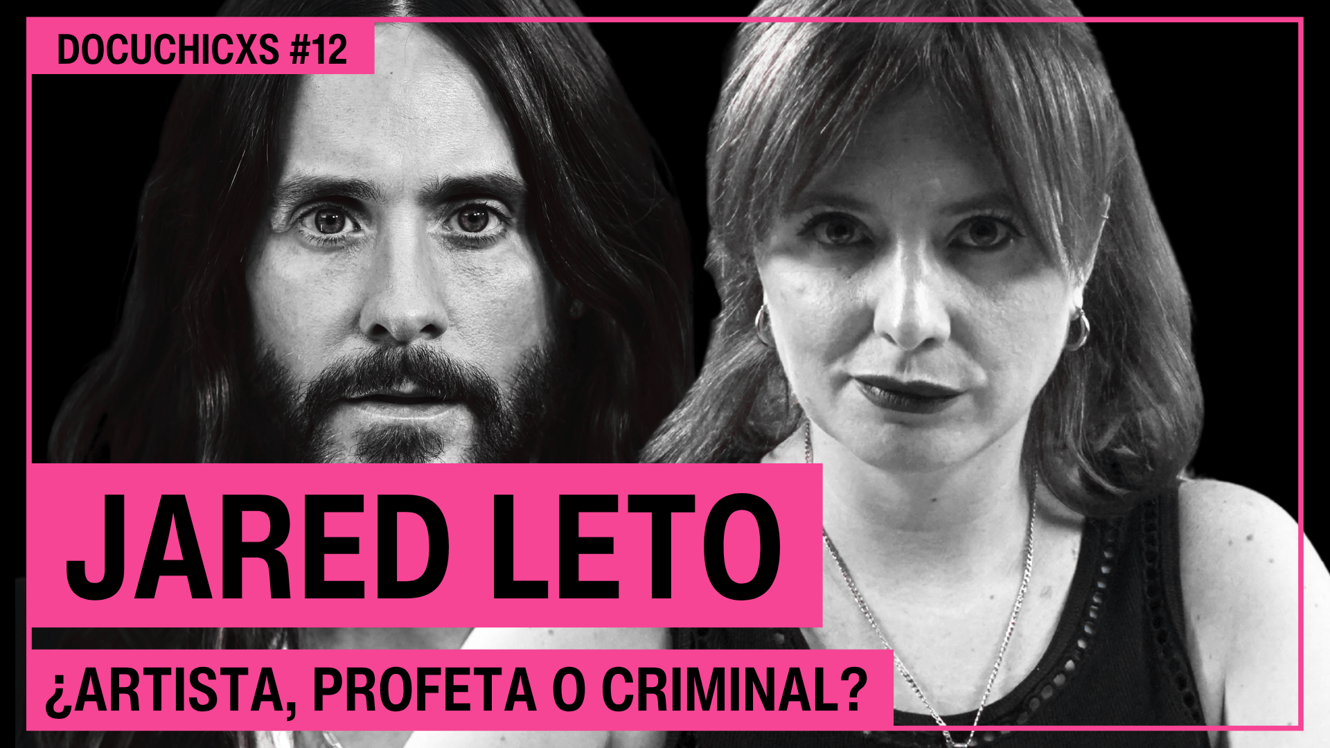 Jared Leto: ¿Artista, profeta o CRIMINAL? | Docuchicxs #12