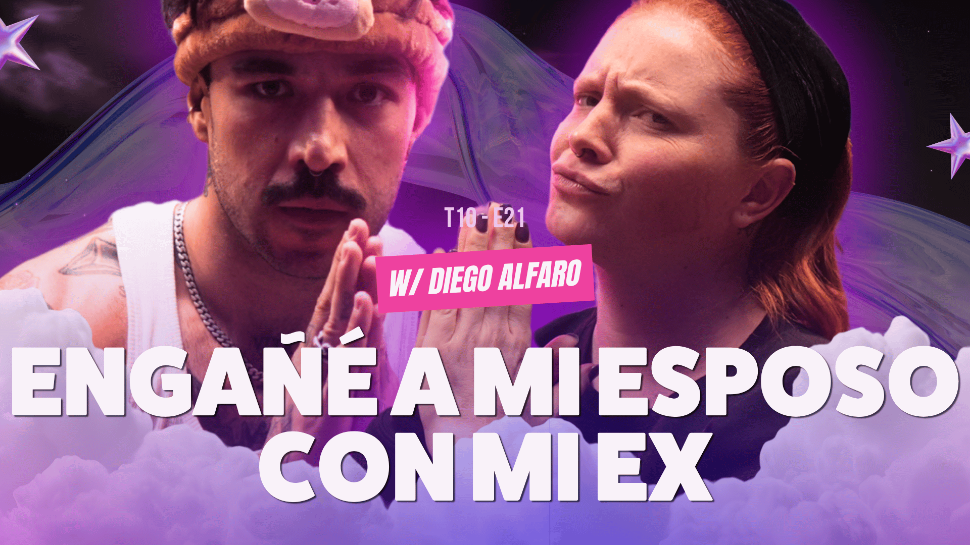 ¡ENGAÑÉ a mi esposo CON MI EX! Ft. Diego Alfaro - T10E21
