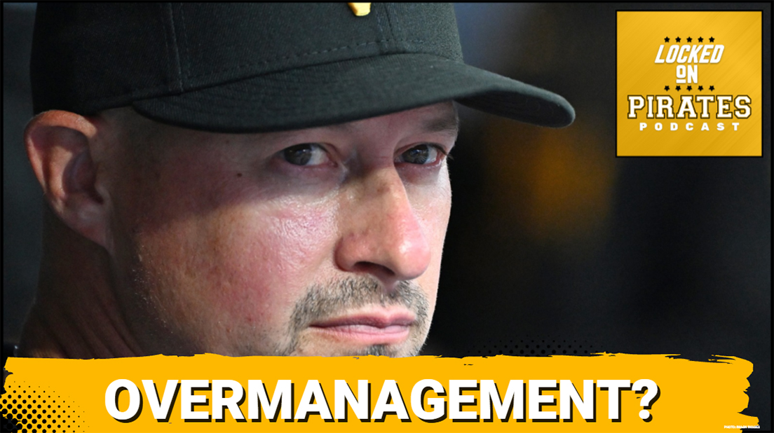 Overmanagement: Pittsburgh Pirates IGNORE In-Game Evidence