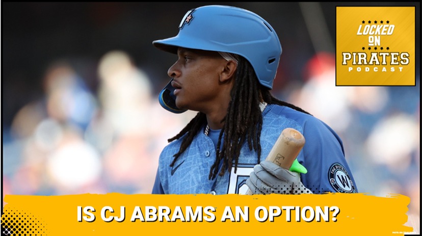 CRUCIAL: Could CJ Abrams FIX the Pirates’ Infield Woes? ANALYSIS on a Potential Trade Target