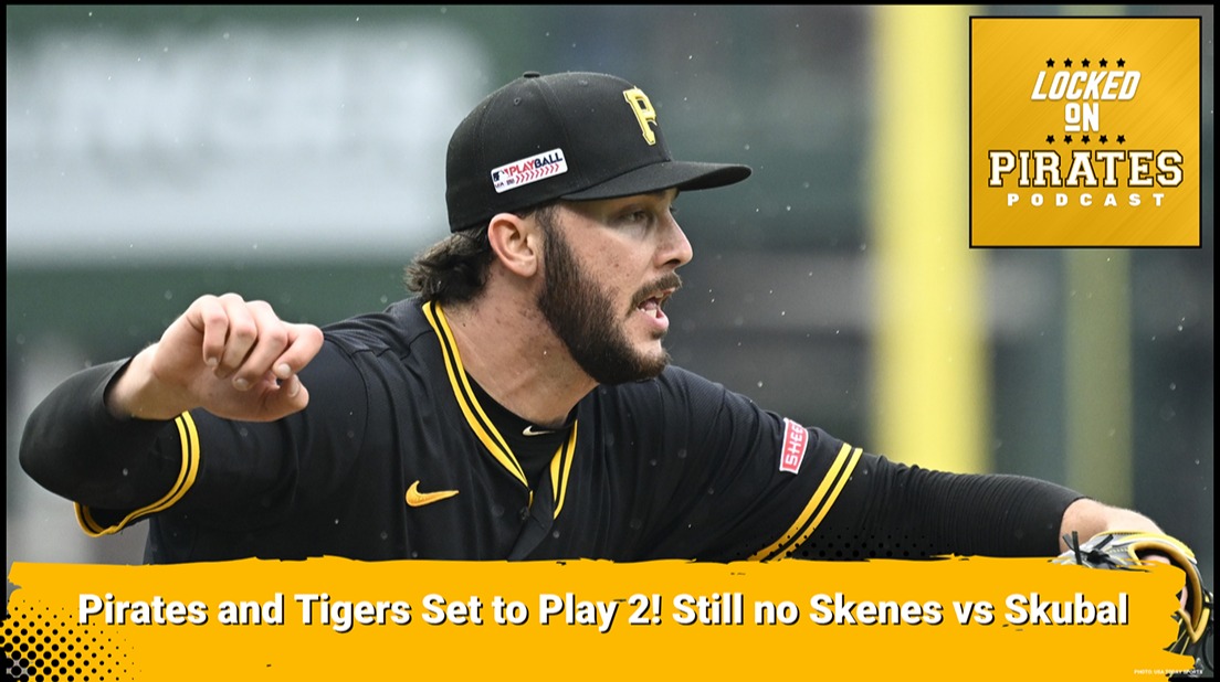 Pirates and Tigers Set to Play 2! Still no Skenes vs Skubal
