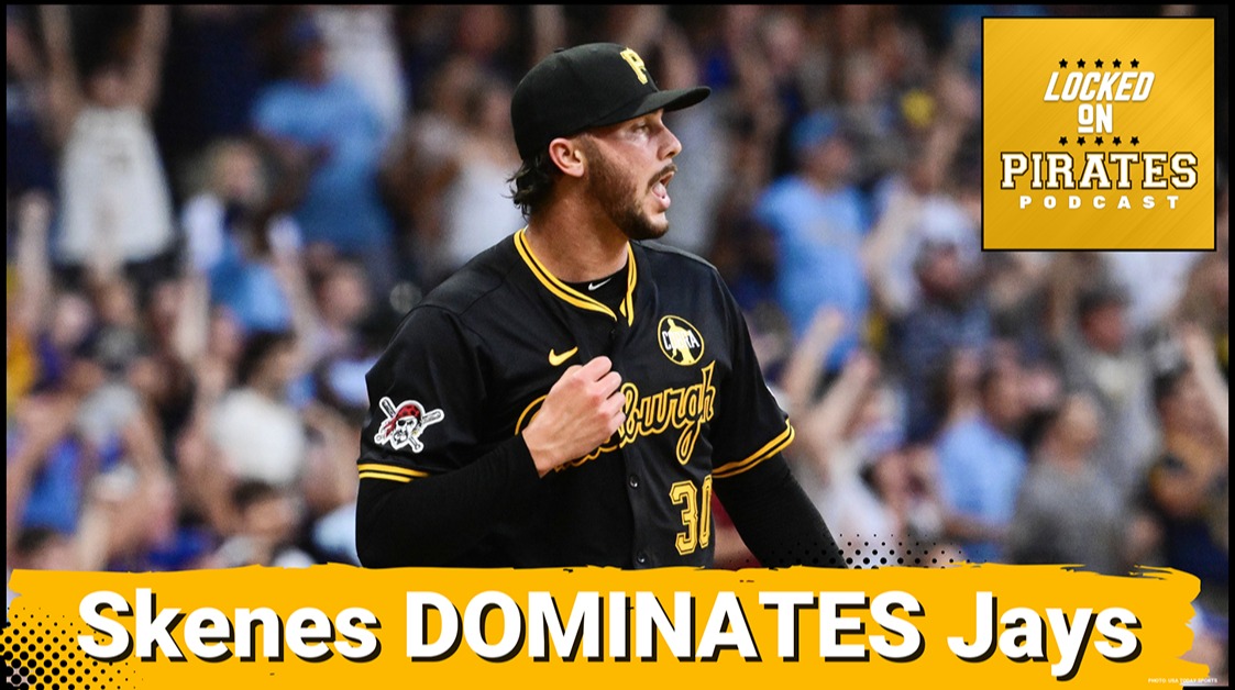 Paul Skenes Sizzles, Blue Jays Fizzle, Mitch Keller on the Clock