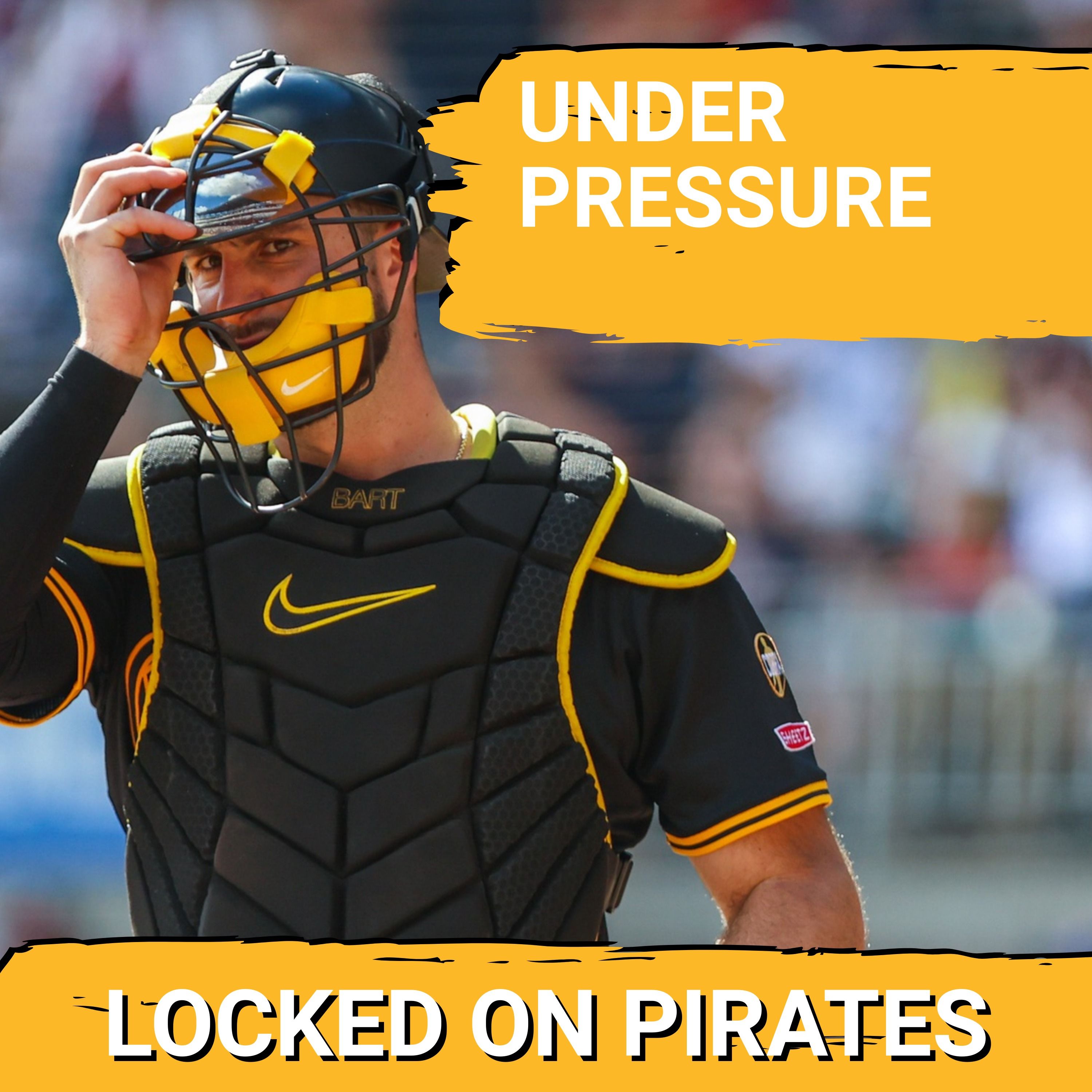 RECKONING: Pirates Catching Concerns AMPLIFY—Is Joey Bart PRESSING?