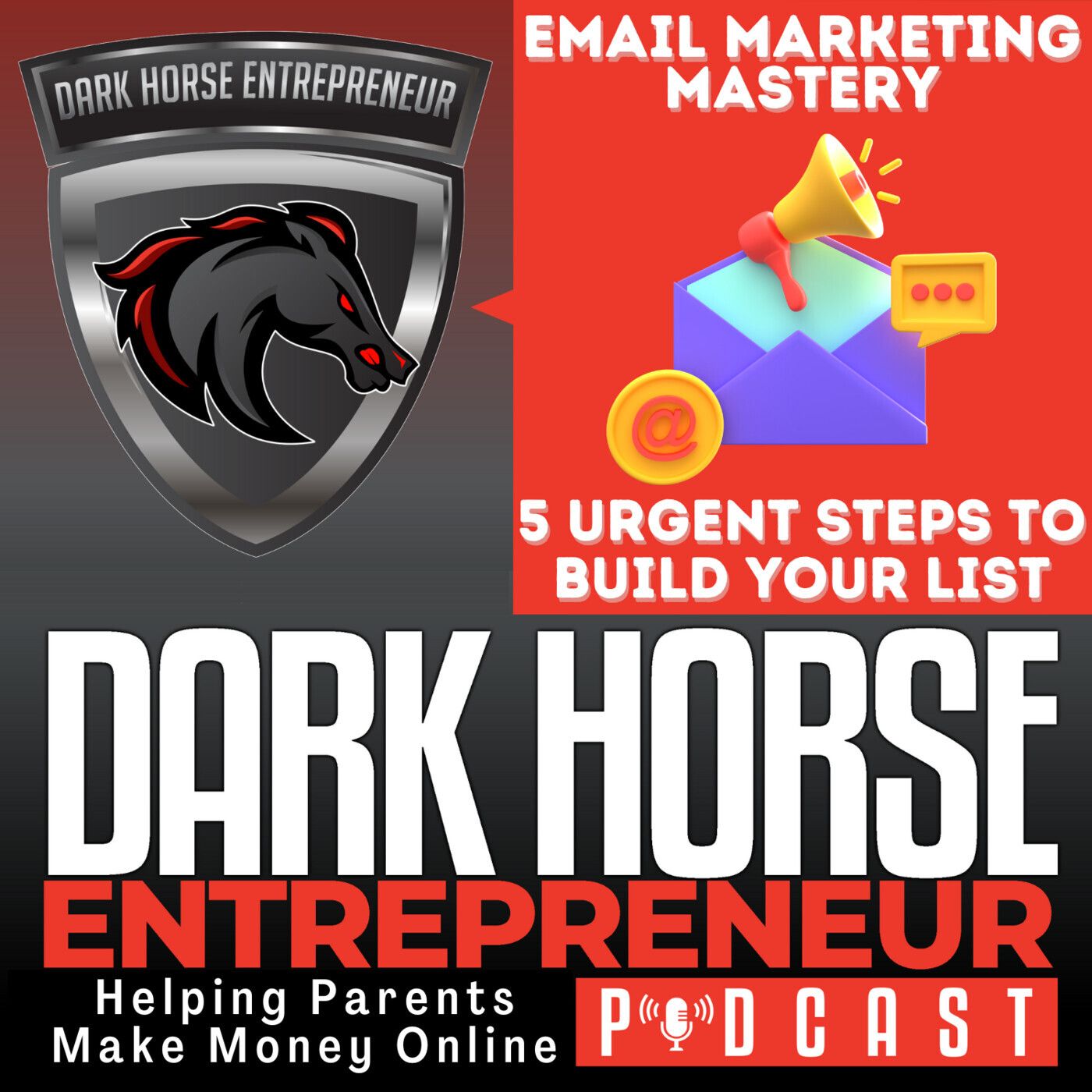 EP 505 Email Marketing Mastery 5 Urgent Steps to Build Your List and Drive Conversions
