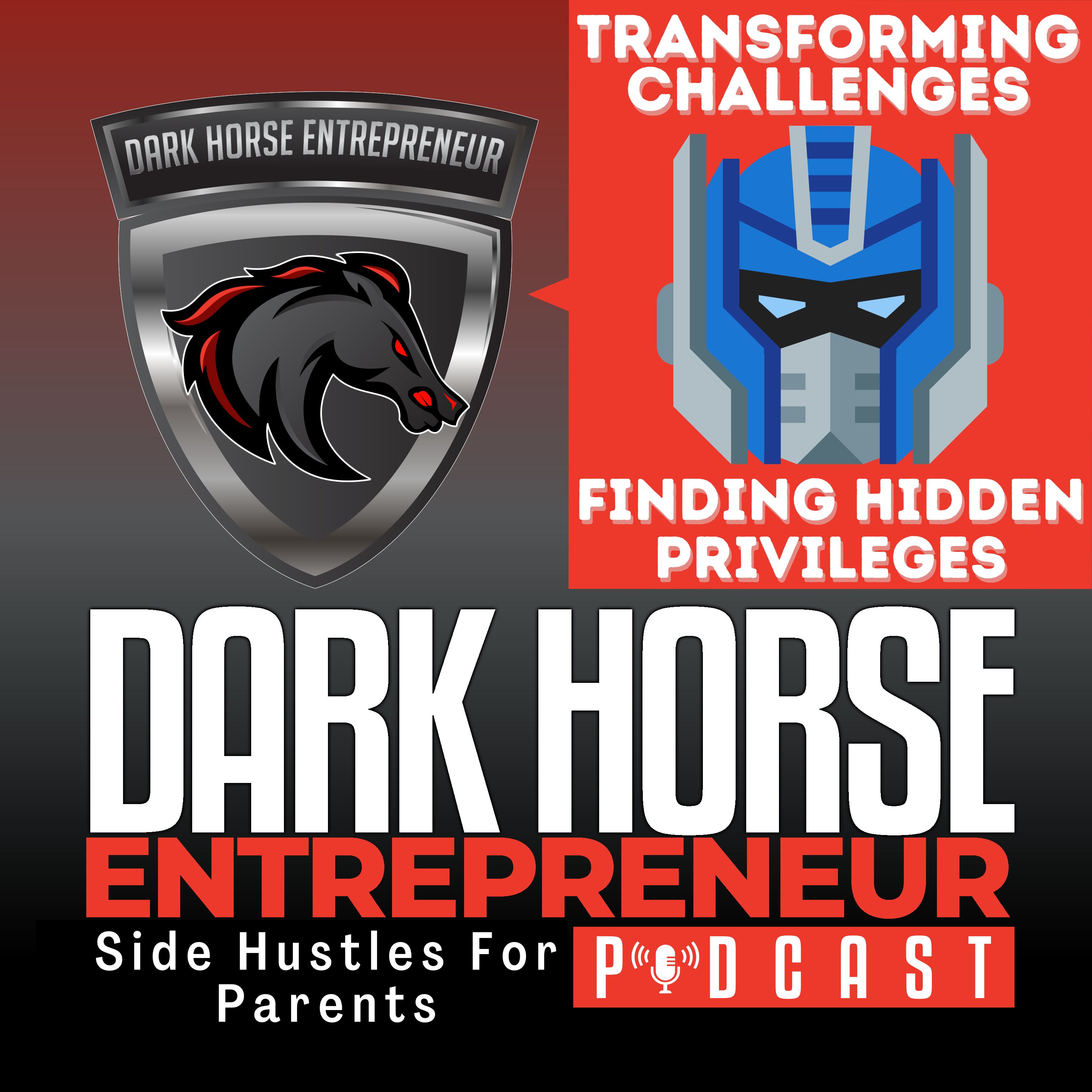 EP 448 Transforming Challenges into Opportunities: Uncover Your Hidden Privileges episode artwork