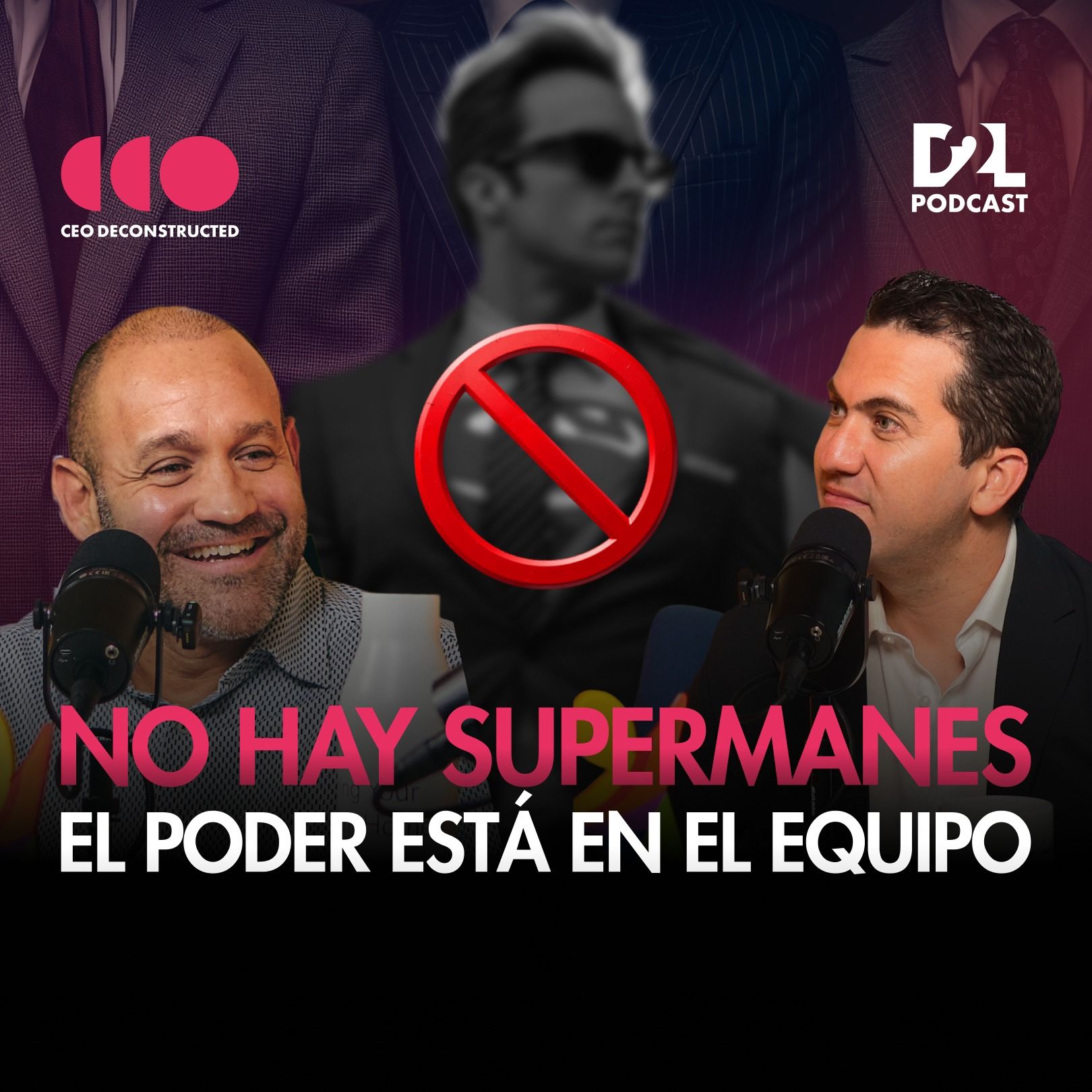 Juan Carlos Puente | Saca la mejor versión de tu gente | CEO Deconstructed