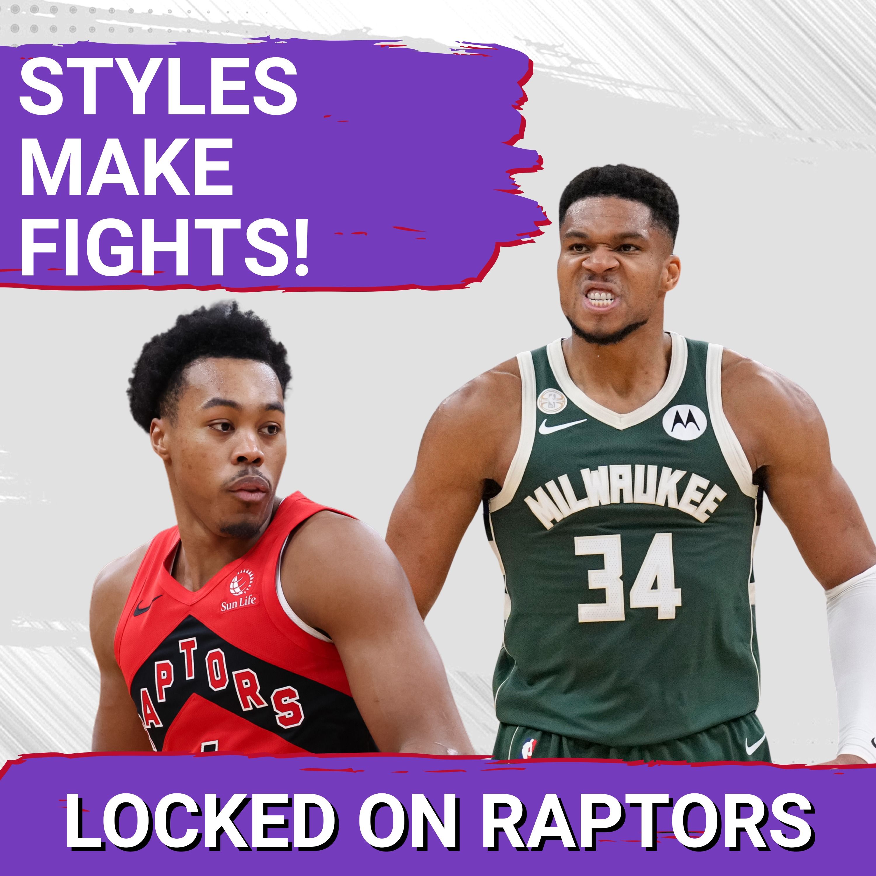 Styles Make Fights! Why Raptors-Bucks is a microcosm of the ultra-competitive East