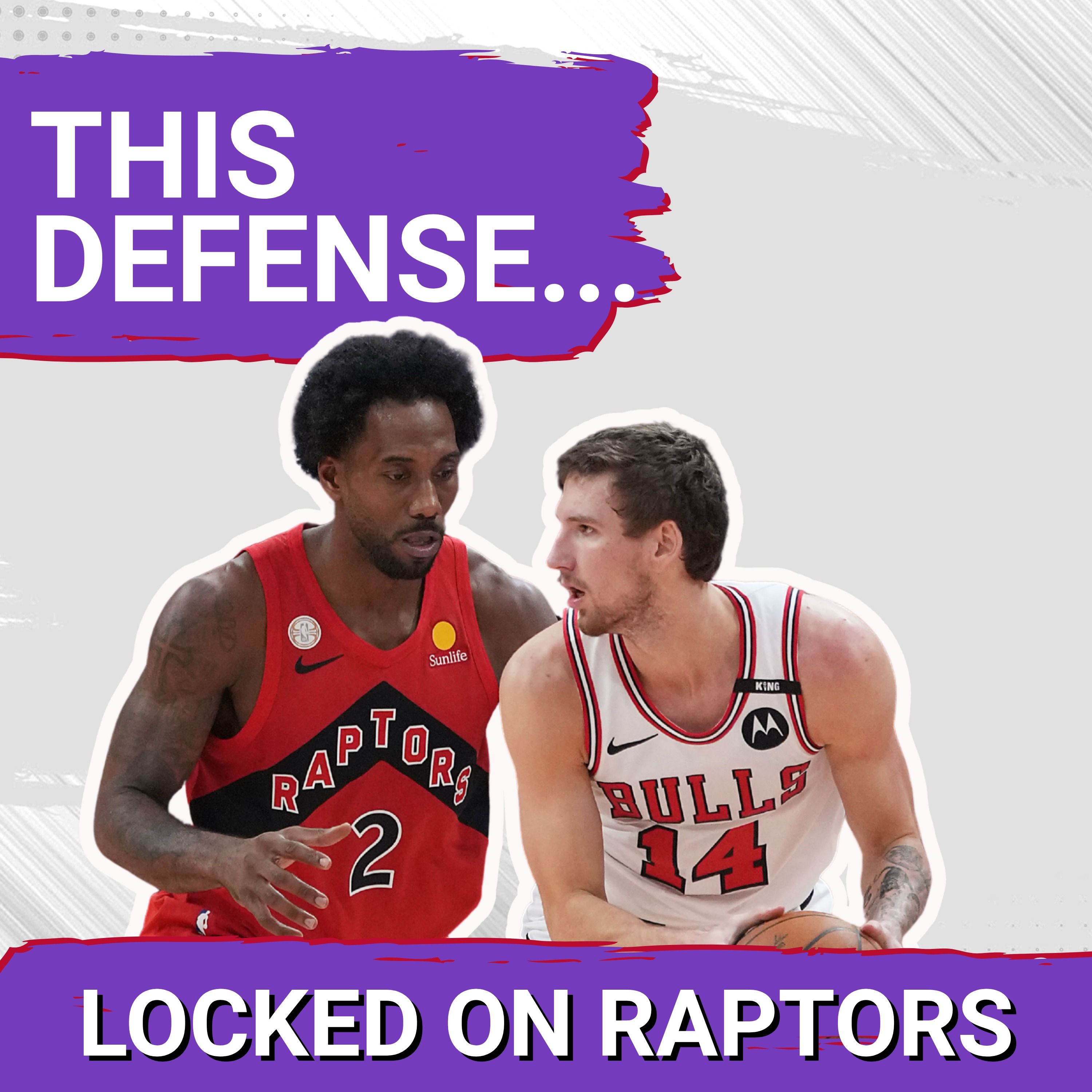 Toronto Raptors defense looks absolutely monstrous; offense leaves meat on the bone in Bulls beatdown