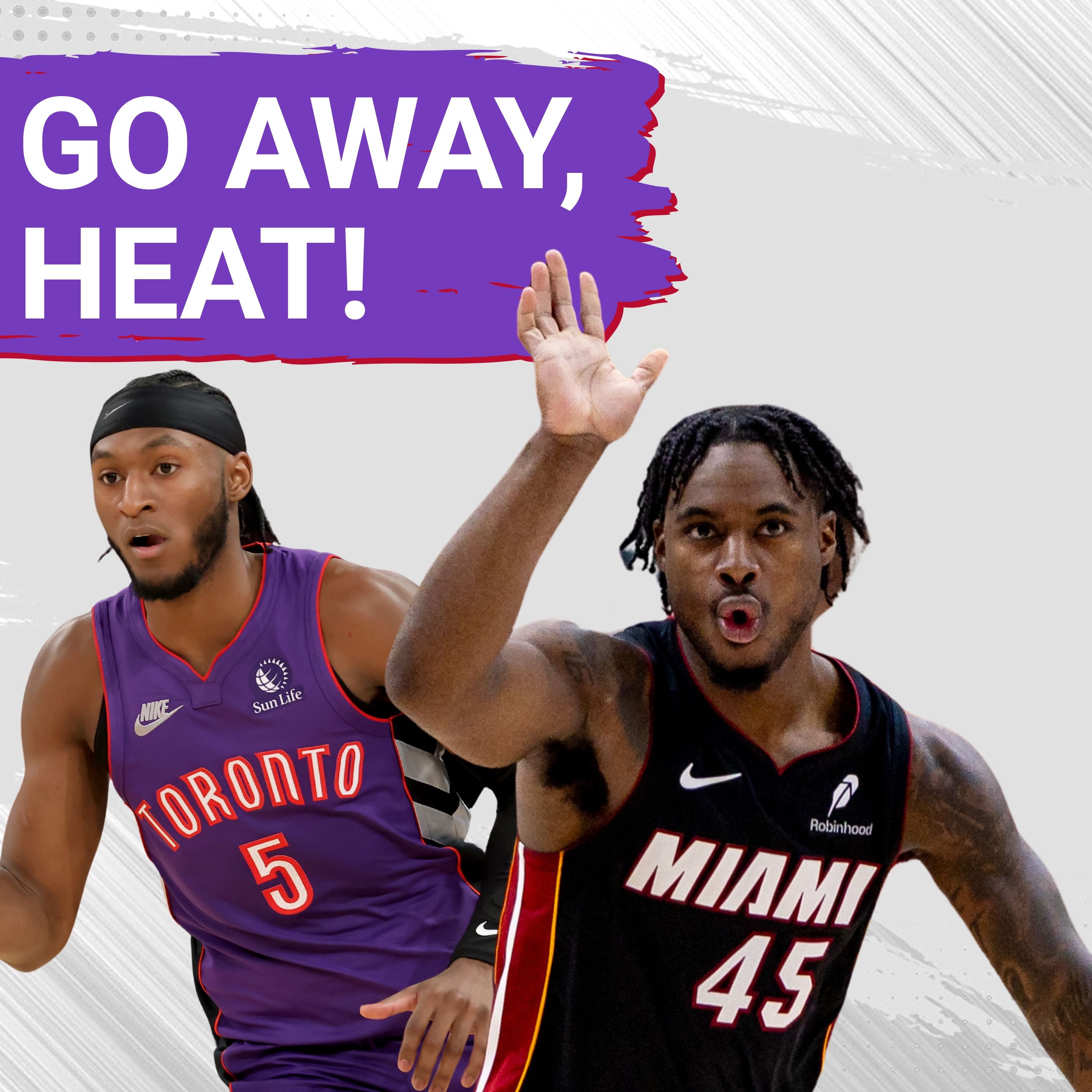 The Miami Heat are probably gonna be annoyingly good again; can the Toronto Raptors keep pace? w/ David Ramil