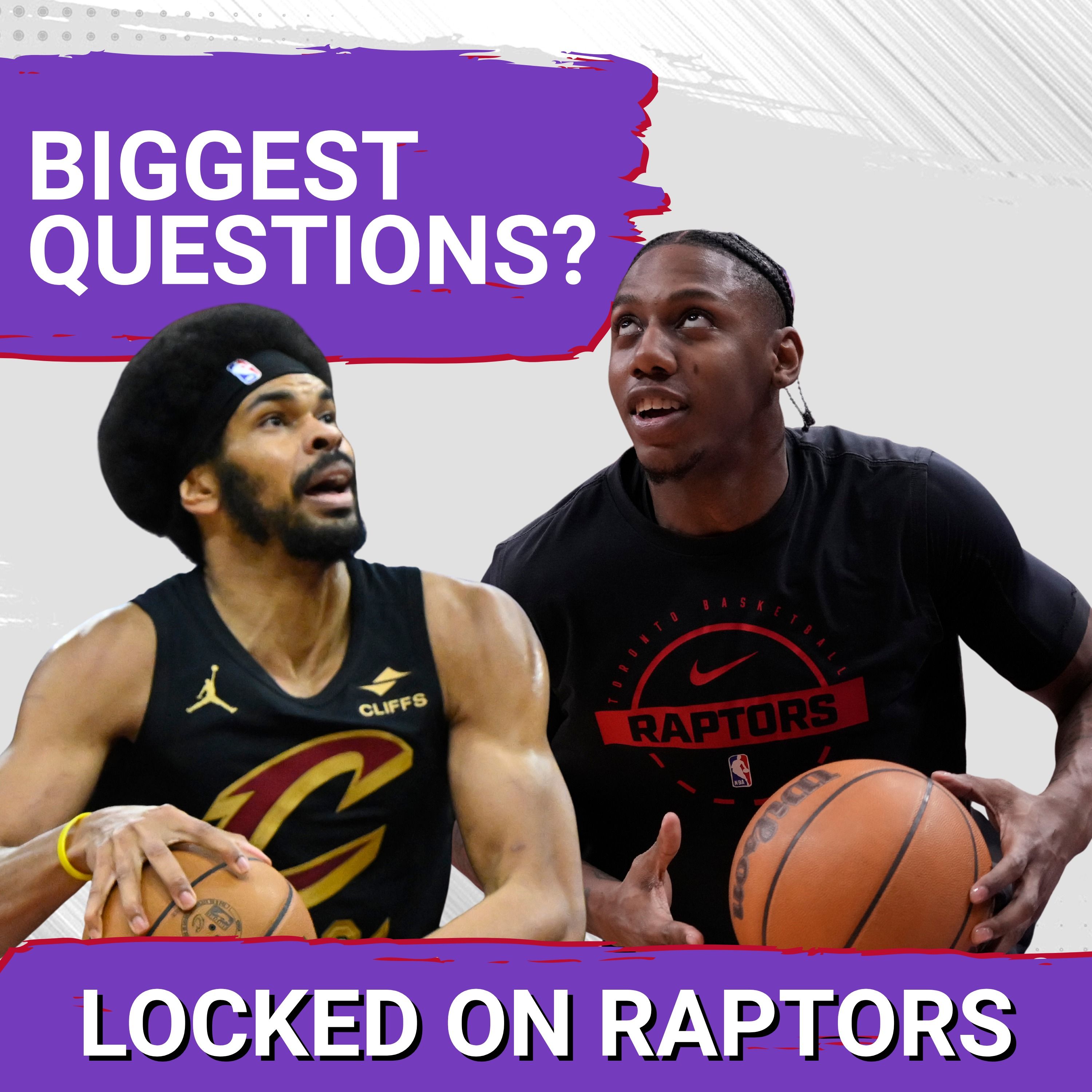 Toronto Raptors vs. Cleveland Cavaliers | Biggest questions, swing players & predictions w/ Danny Cunningham of Locked On Cavs