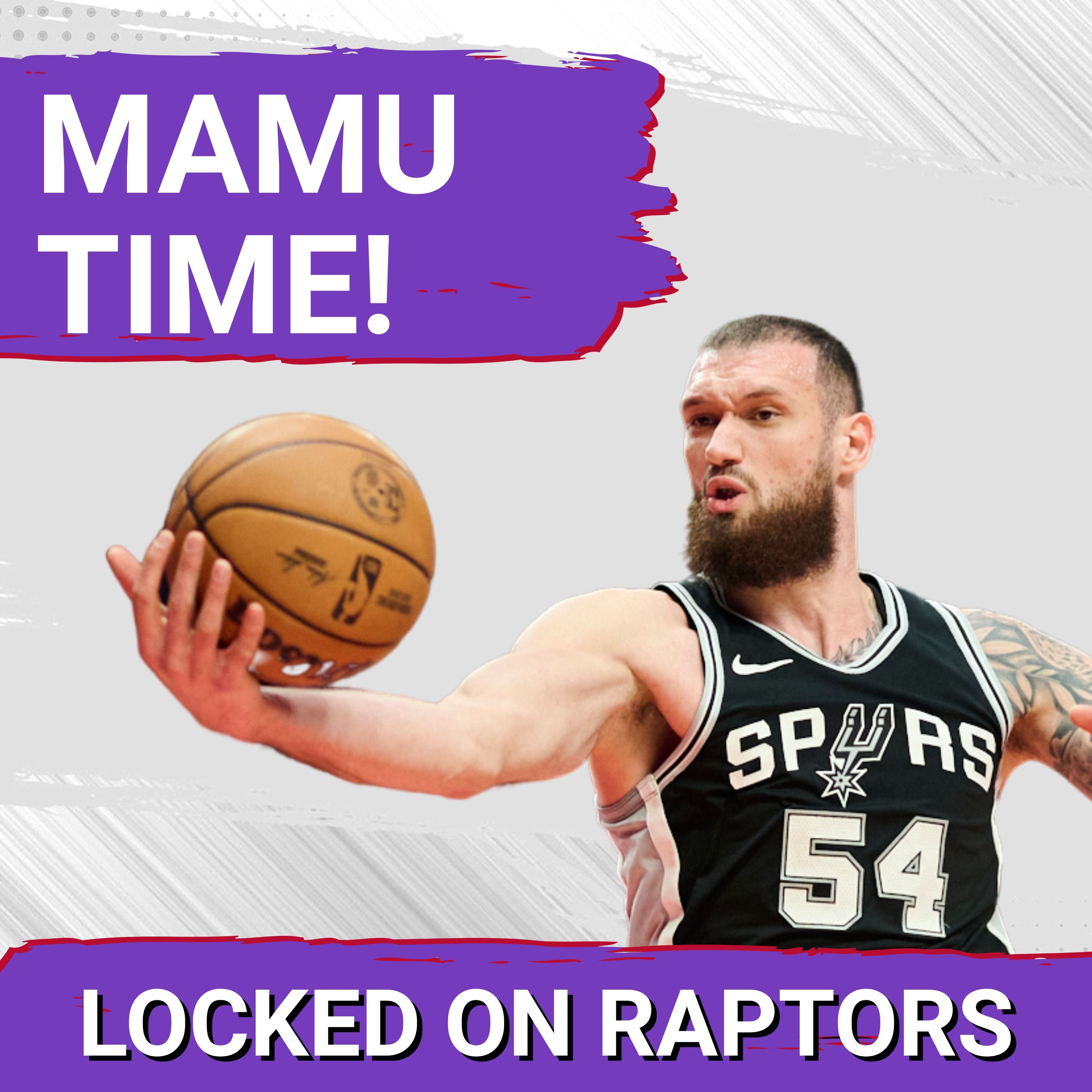 Our national media pals stay hating the Toronto Raptors & why MAMU is primed to break out w/ Dave DuFour
