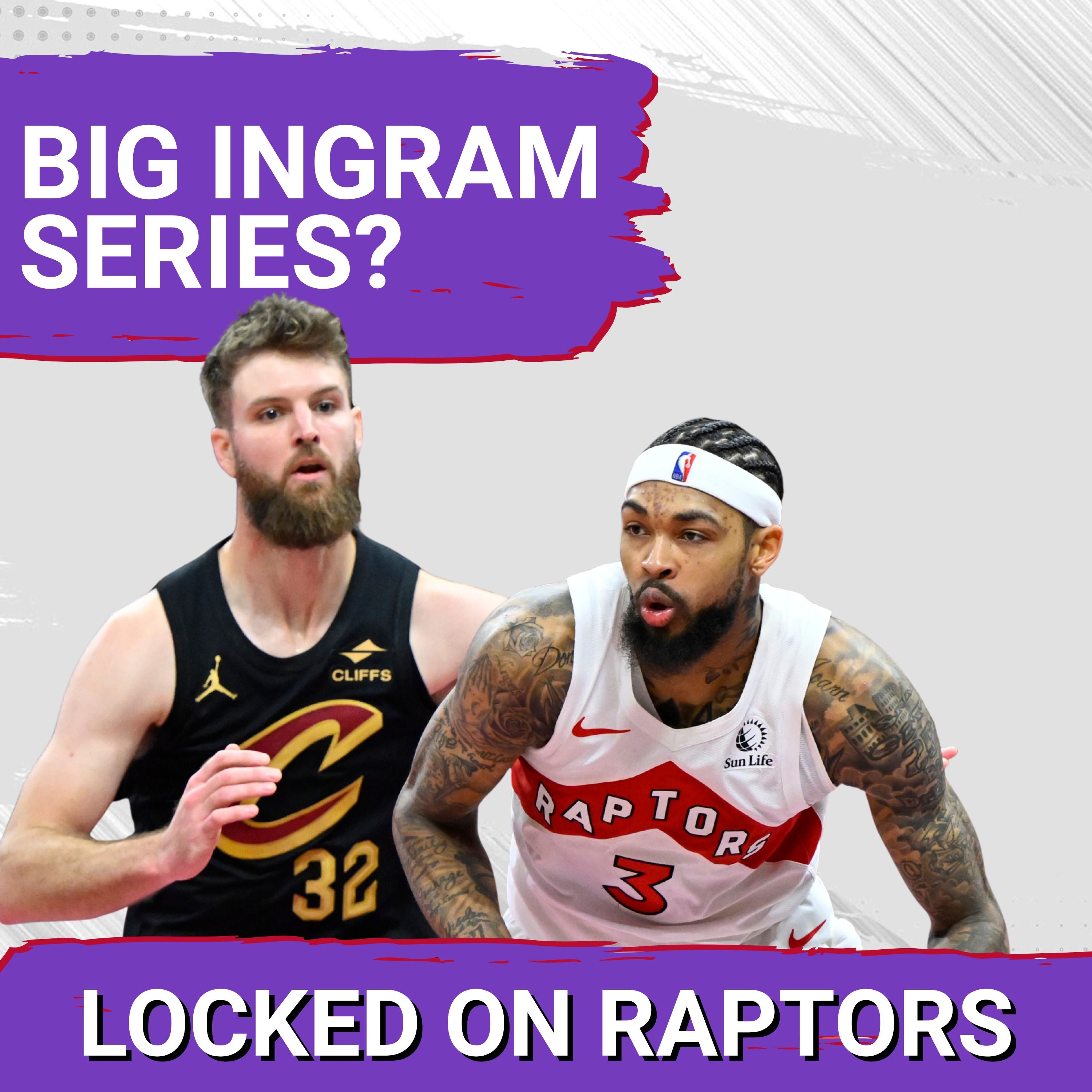 Is Brandon Ingram in for a MONSTER scoring series? | What's More Likely: Raptors-Cavs Edition w/ Katie Heindl