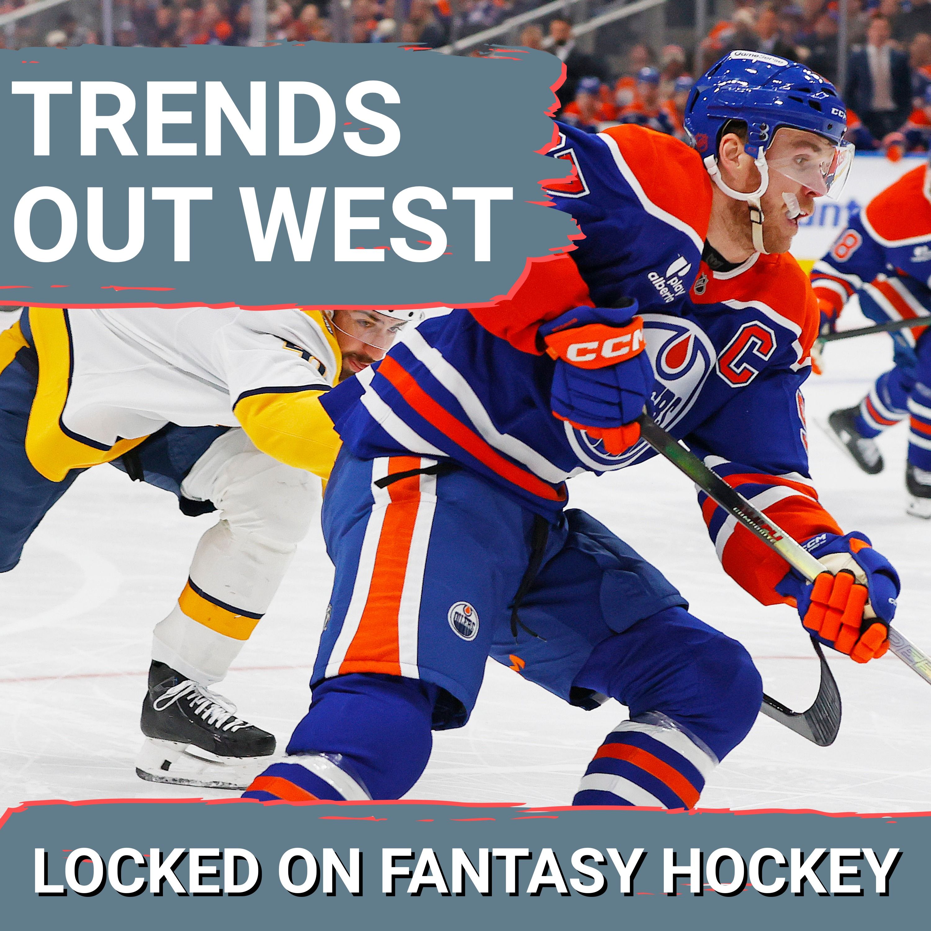 Westcoast Fantasy Feast or Famine: Oilers & McDavid, Kraken Cooking, Jets' Nosedive, Ducks Dusted?