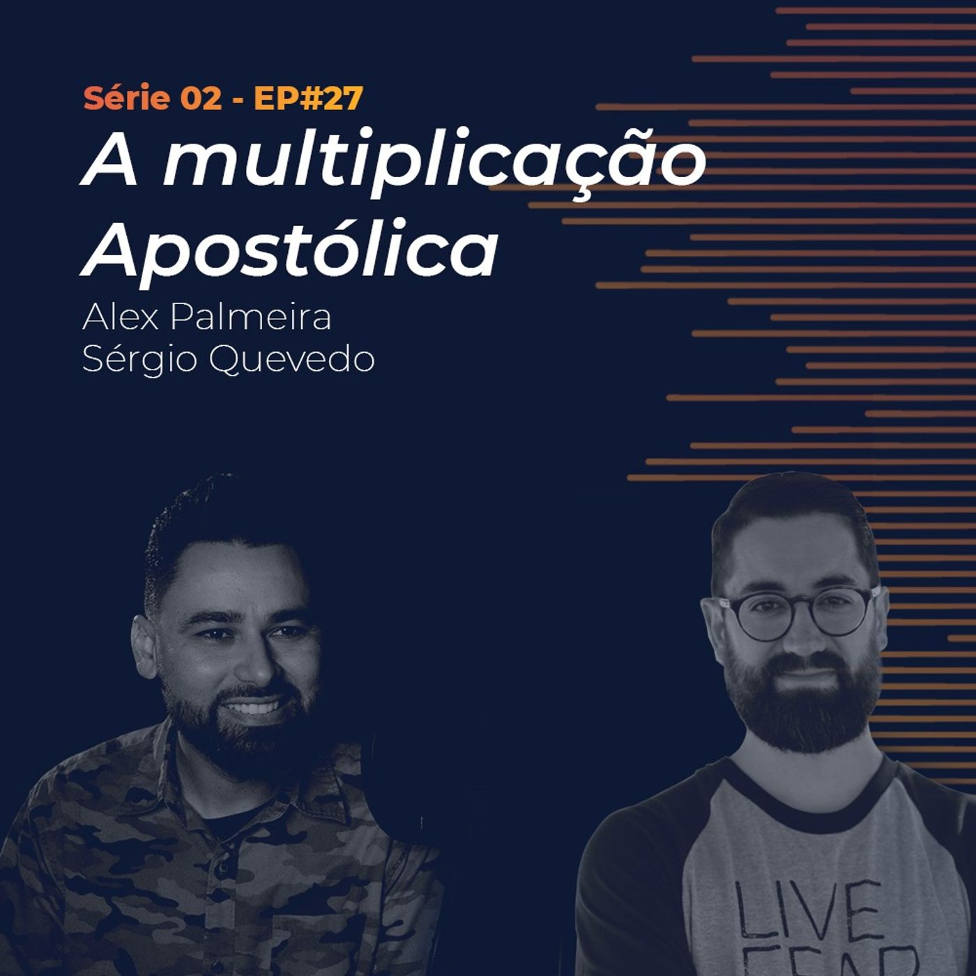 S02 - EP#27 - A Multiplicação Apostólica