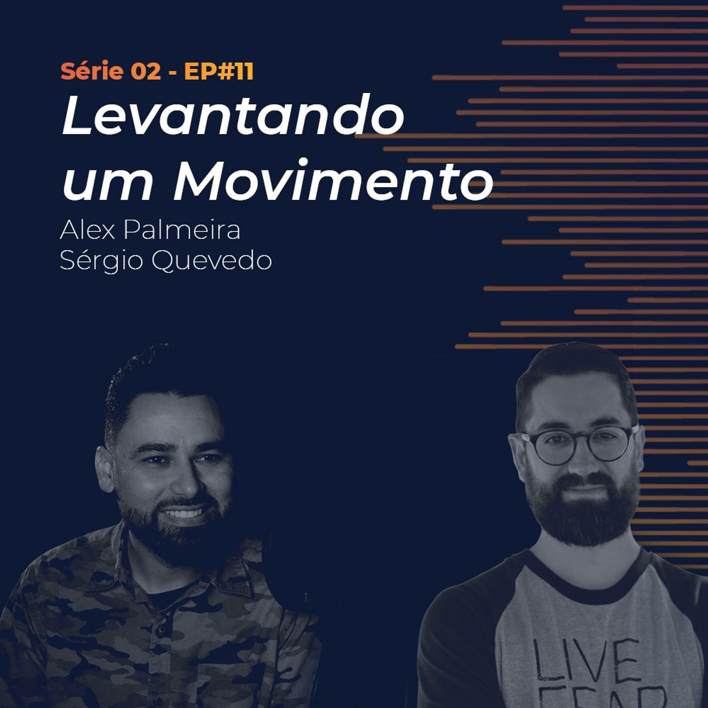 S02 - EP#11 - Levantando um Movimento