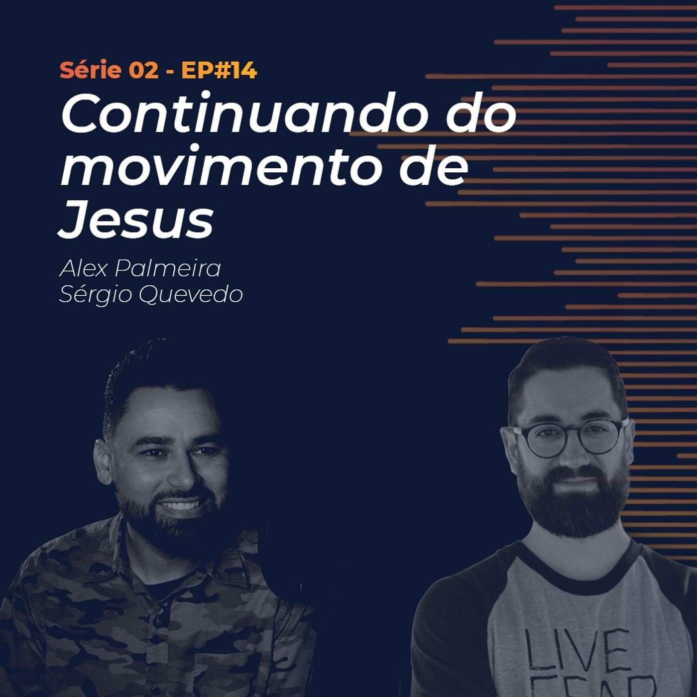 S02 - EP#14 - Continuando o movimento de Jesus