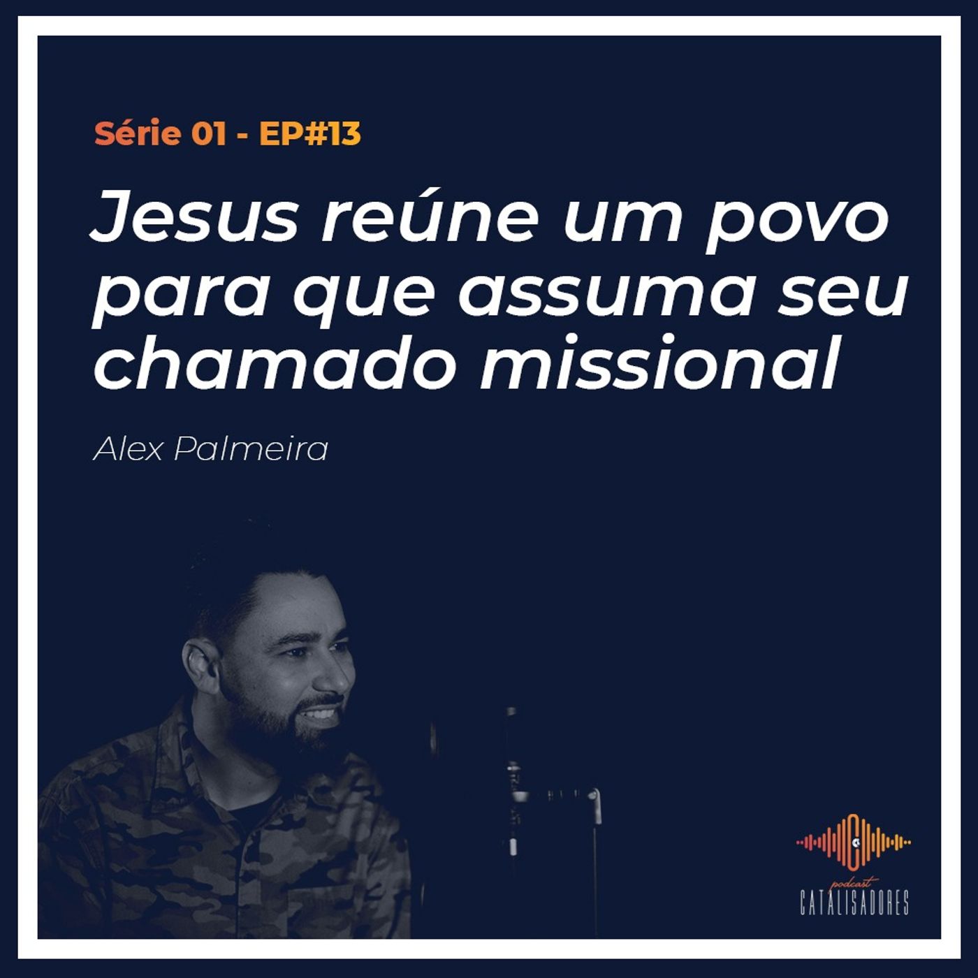 S01 - EP#13 - Jesus reúne um povo para que assuma seu chamado missional episode artwork
