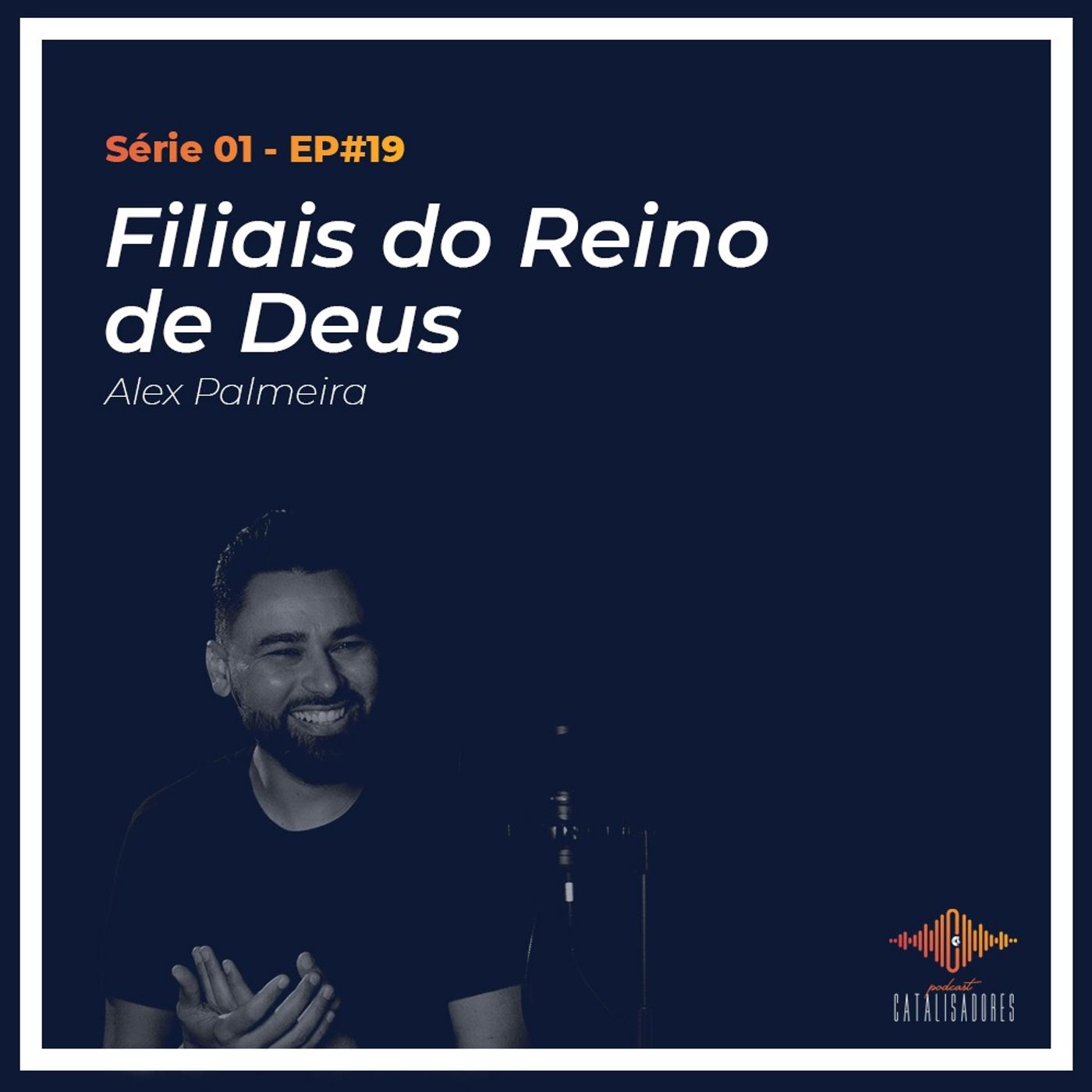 S01 - EP#19 - Filiais do Reino de Deus