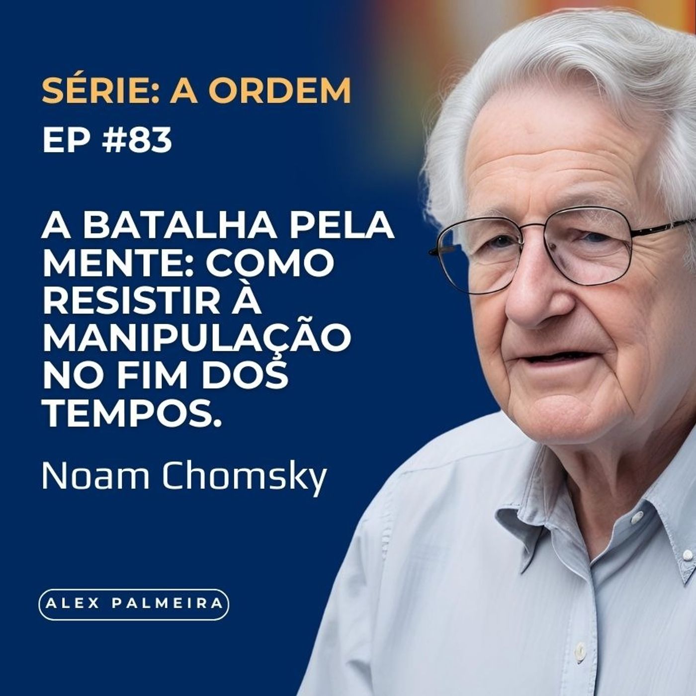 Noam Chomsky e a Igreja: O Perigo do Anarquismo e a Ordem Profética