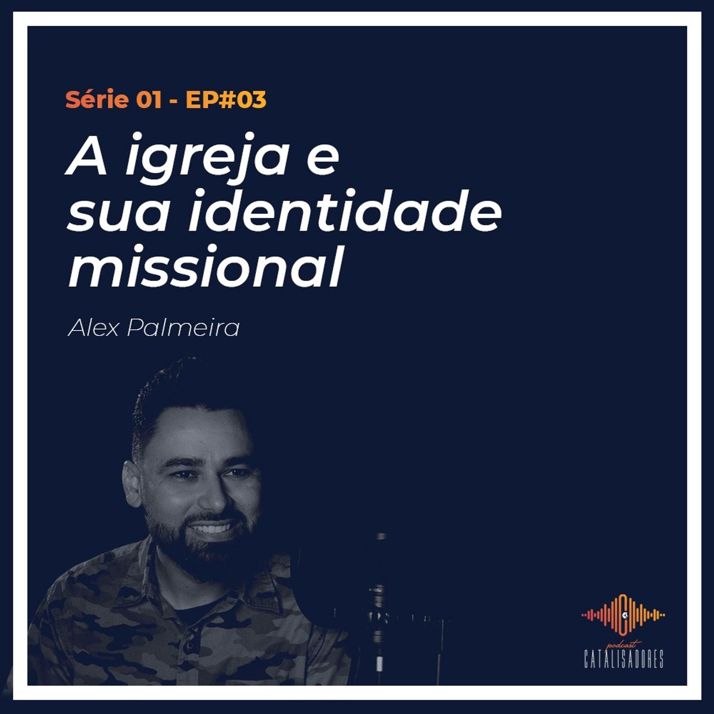 S01 - Ep #03 - A Igreja e sua Identidade Missional episode artwork