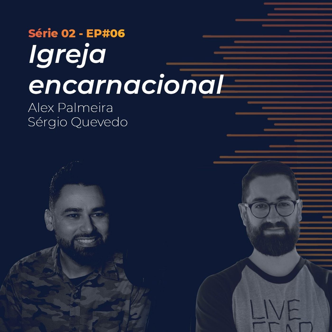 S02 - EP#06 - Igreja encarnacional
