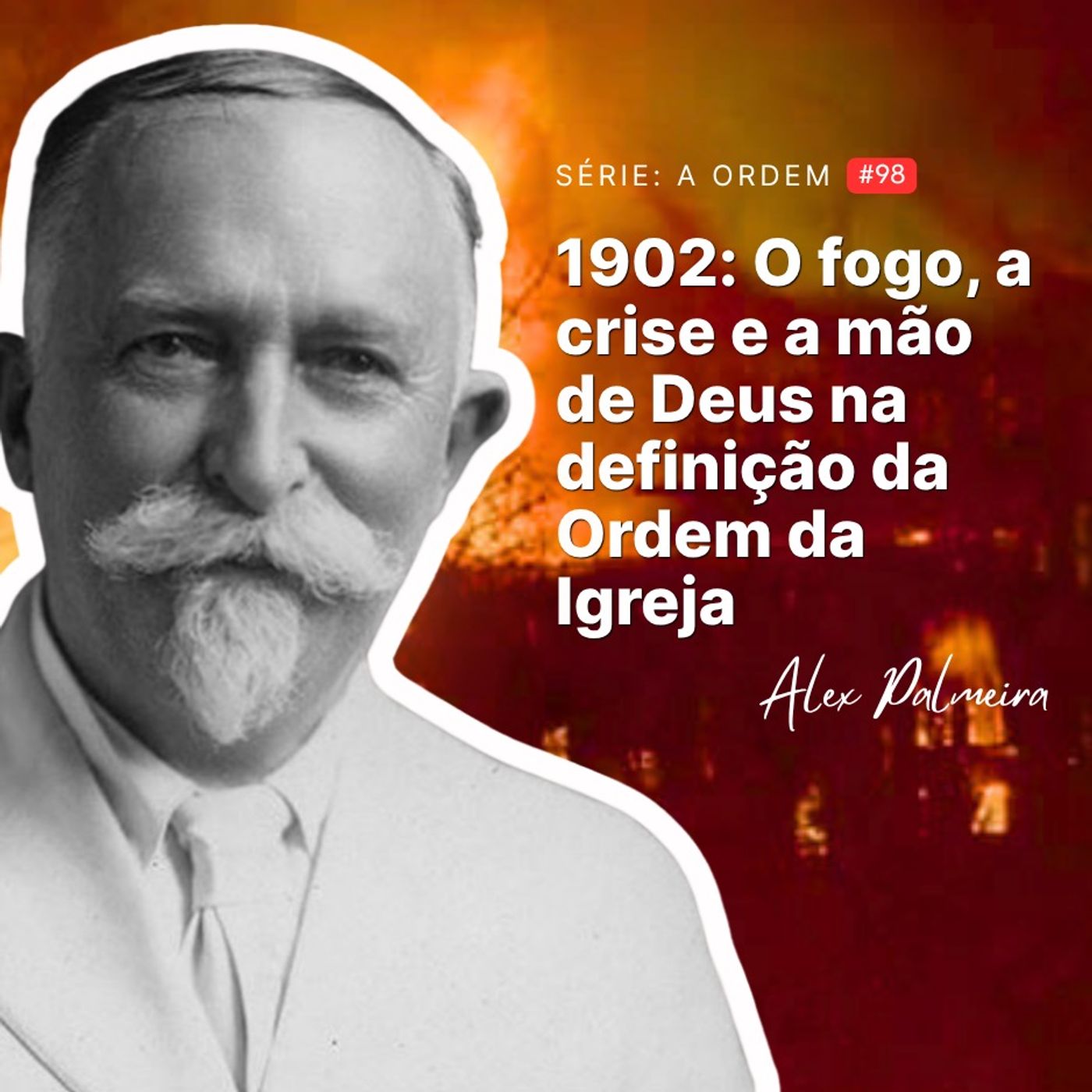 1902: Quando Deus permitiu o FOGO para salvar a Missão da Igreja episode artwork