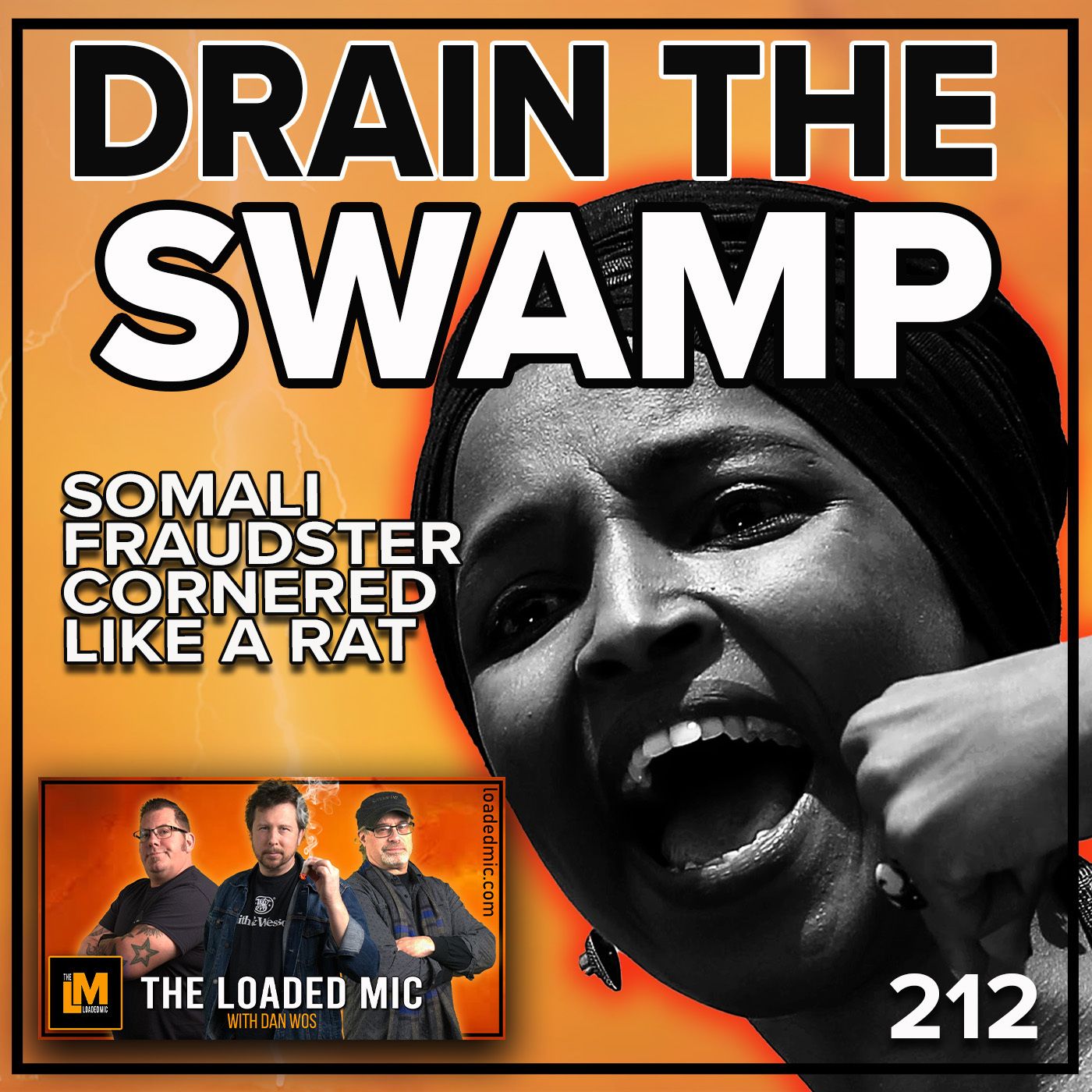 DRAIN THE SWAMP - ILHAN OMAR CAUGHT RED HANDED | The Loaded Mic | EP212 episode artwork
