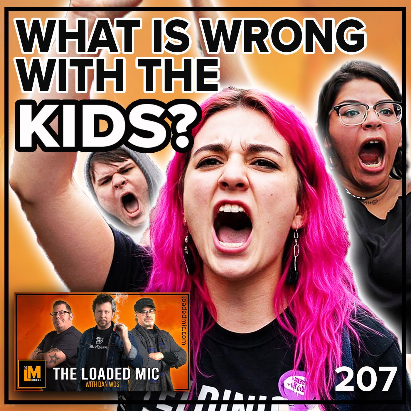 WHAT IS WRONG WITH THE KIDS? | The Loaded Mic | EP 207 episode artwork