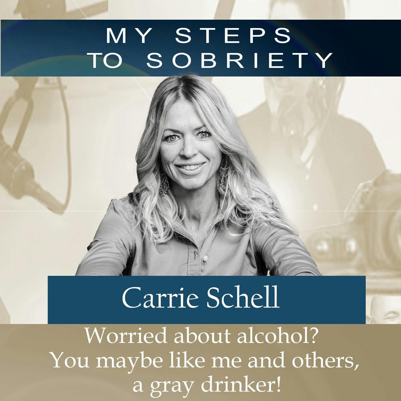 322 Carrie Schell: Worried about alcohol?  You maybe like me and others, a gray drinker episode artwork