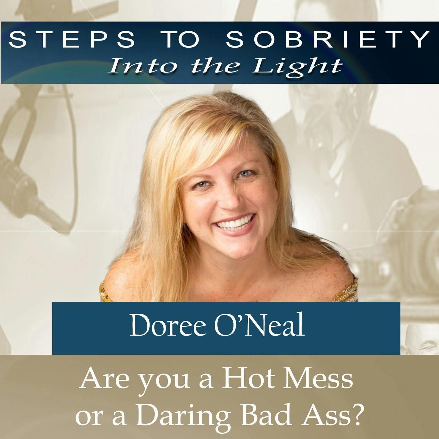 190 Doree O‘Neal - Are you a Hot Mess or a Daring Bad Ass? episode artwork