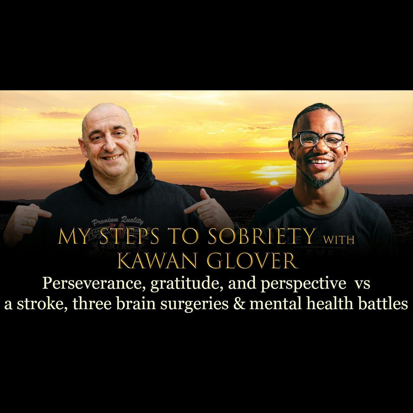 Episode 61 - Kawan Glover - Perseverance, gratitude and perspective vs a stroke, 3 brain surgeries & depression episode artwork