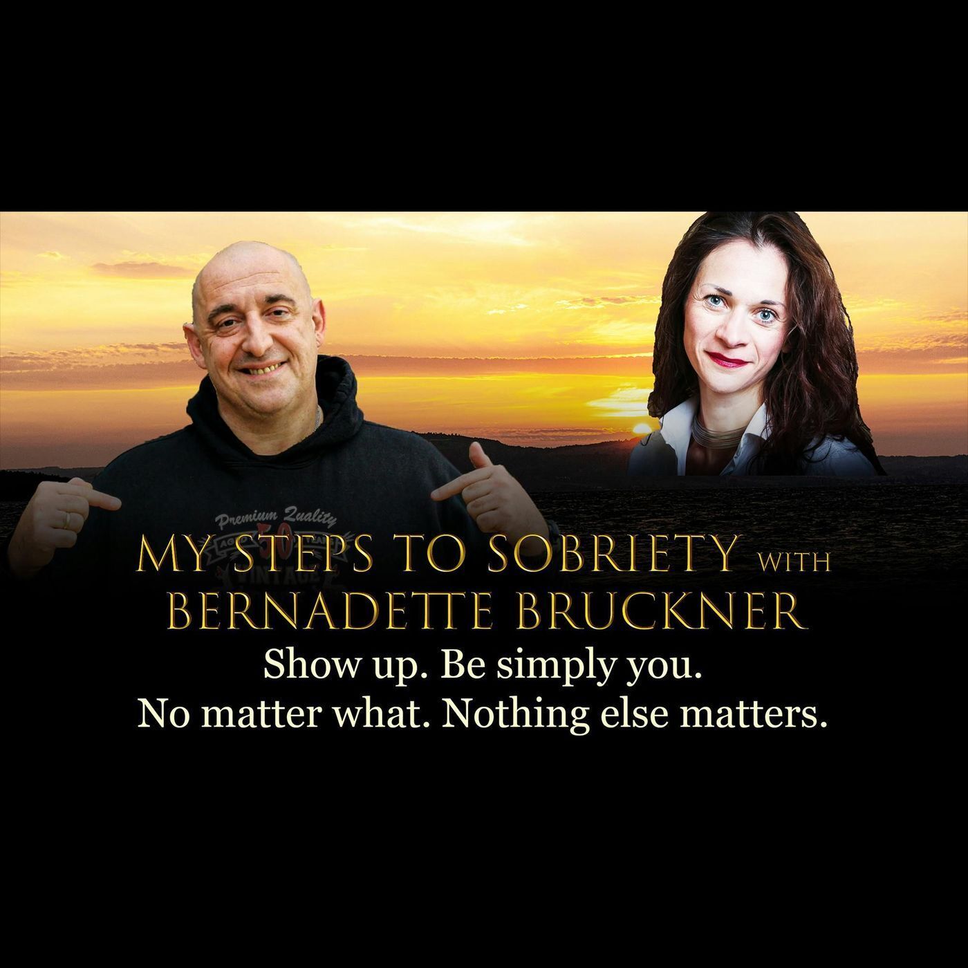 112 Bernadette Bruckner - Show up. Be simply you. No matter what. Nothing else matters. episode artwork
