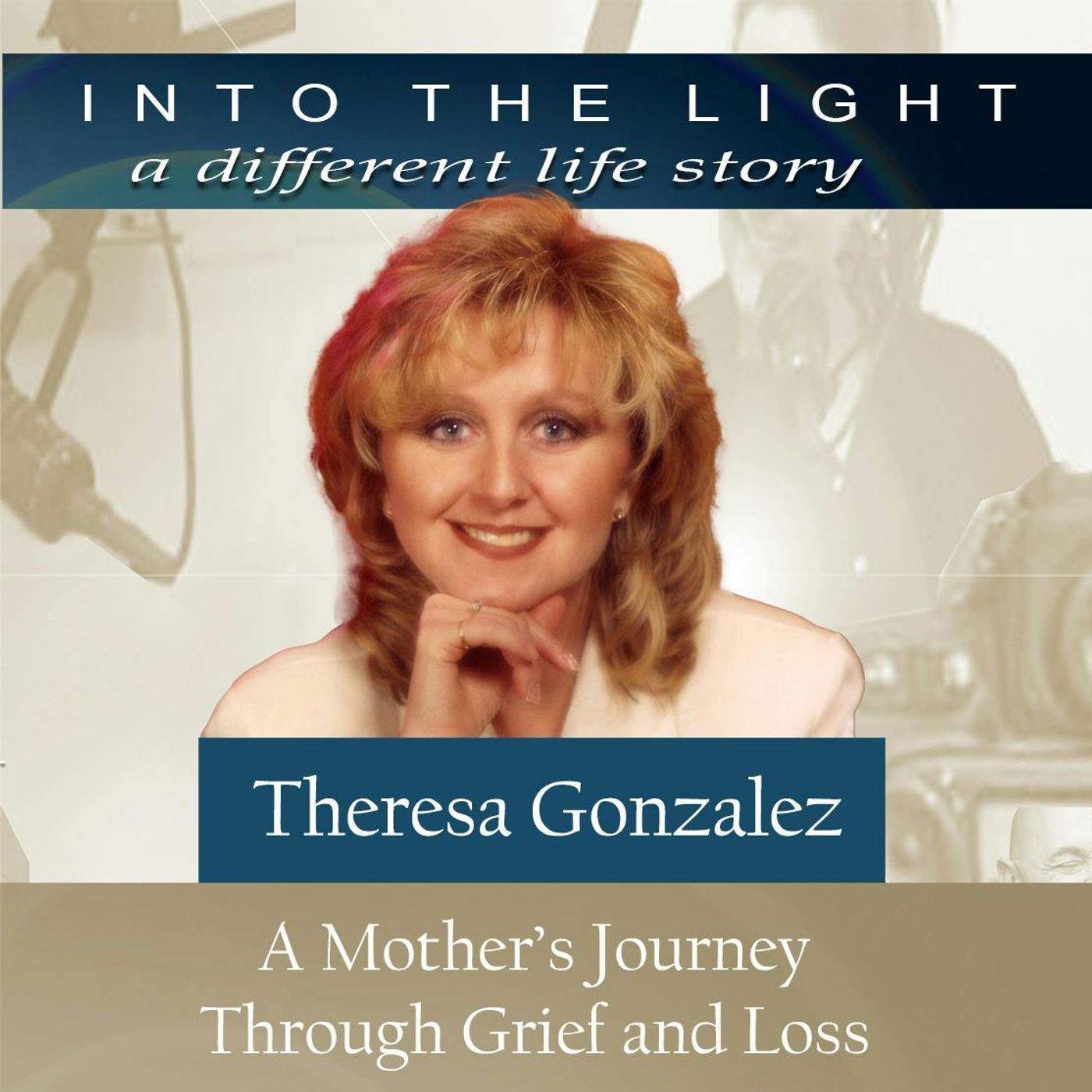 179 Theresa Gonzalez - A Mother's Journey through Grief and Loss episode artwork