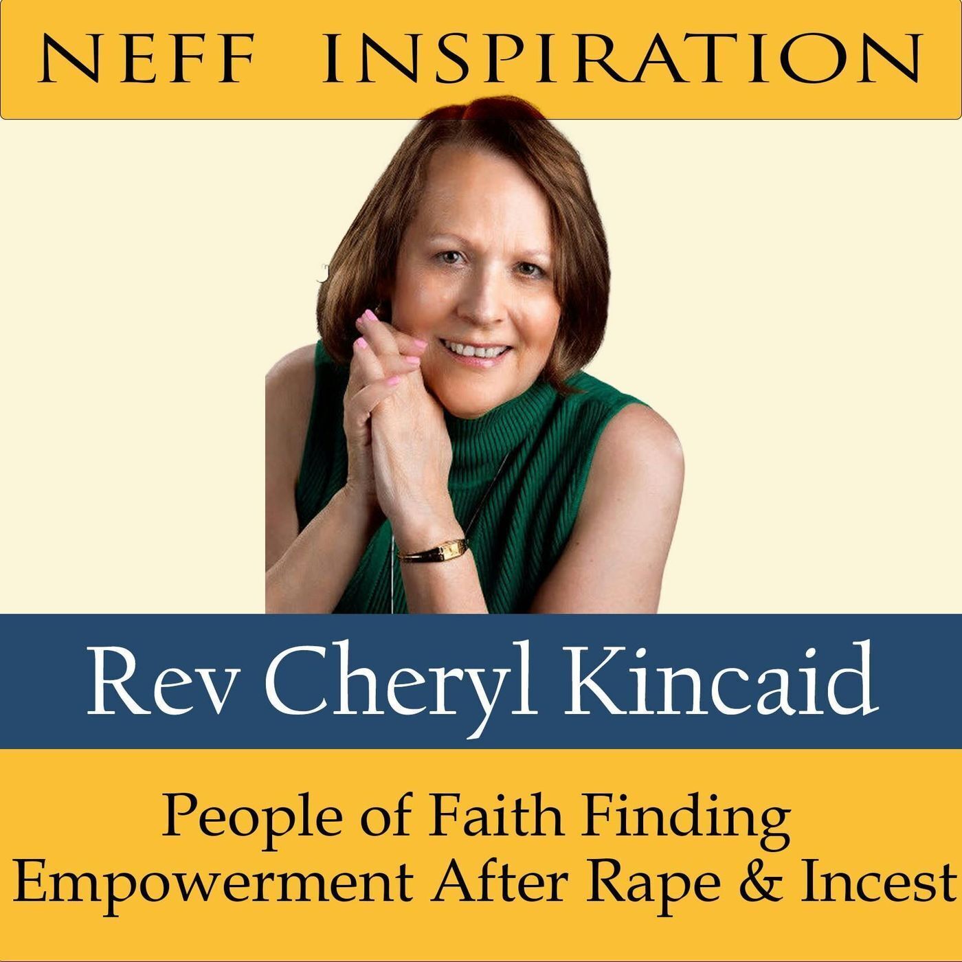 391 Cheryl Kincaid: How People of Faith Find Empowerment After Rape & Incest episode artwork